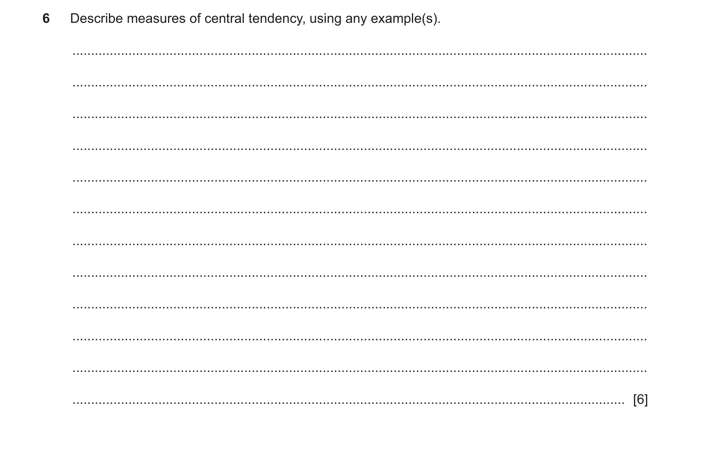 Question 478: Describe measures of central tendency, using any example(s). ..............................................................................…