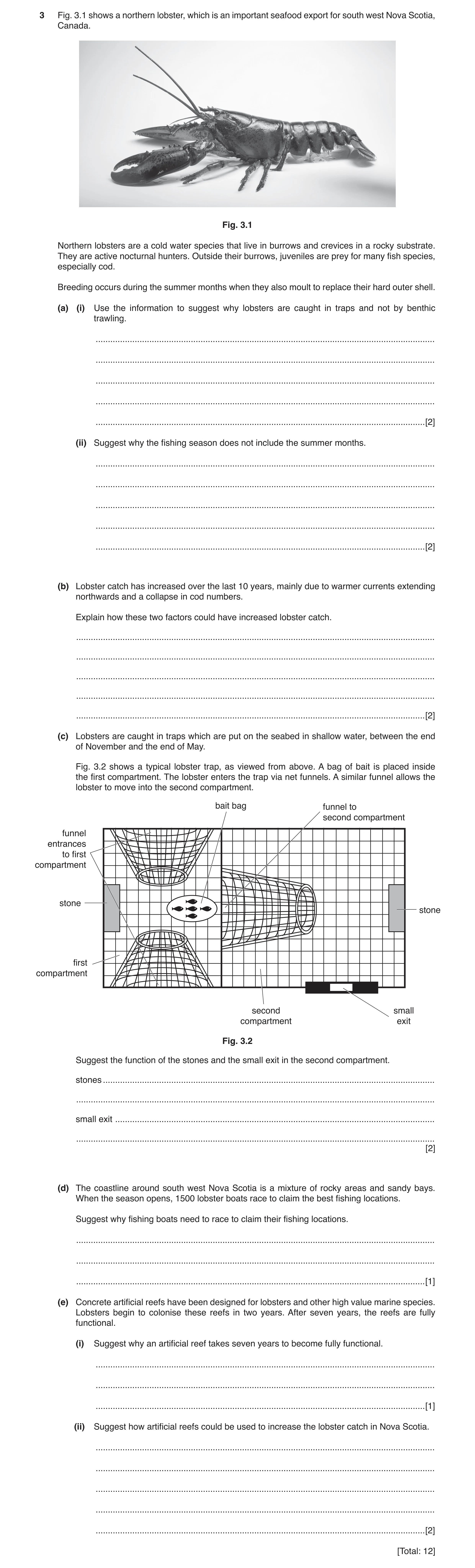 Question 3: Fig. 3.1 shows a northern lobster, which is an important seafood export for south west Nova Scotia, Canada. Fig. 3.1 Northern lobsters are …
