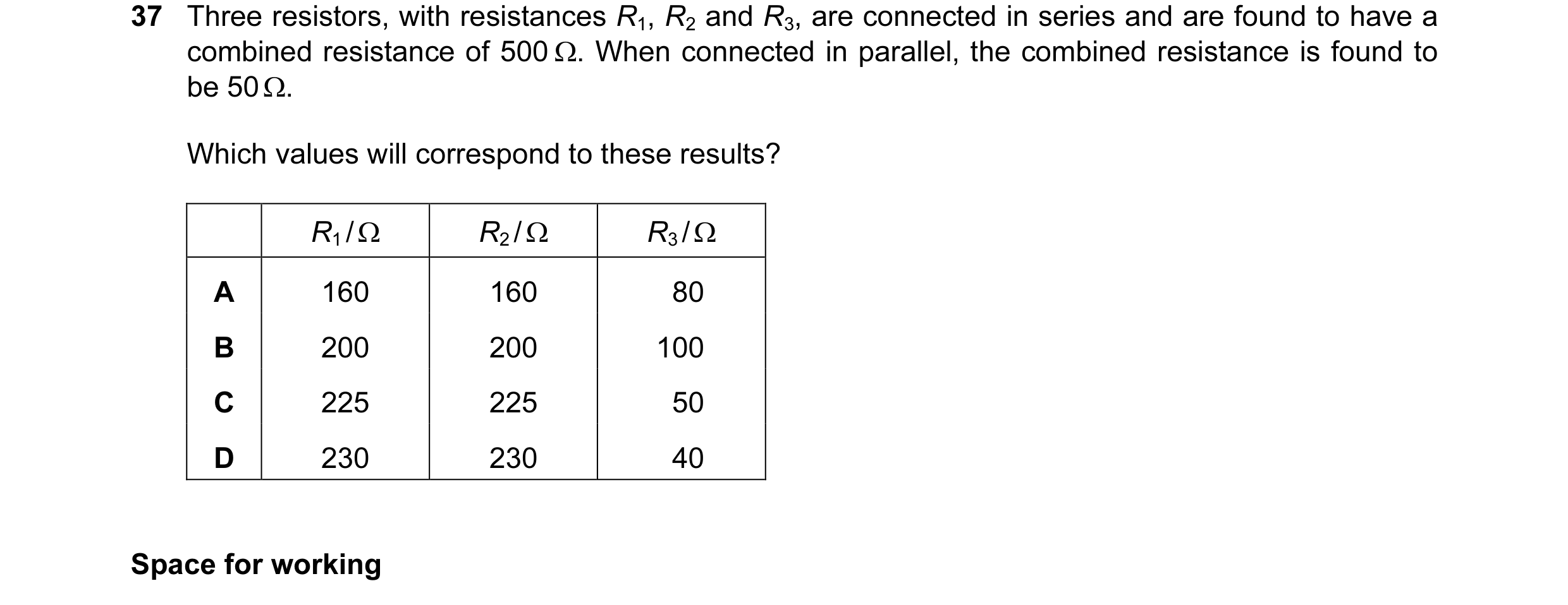 Question 27: Three resistors, with resistances R1, R2 and R3, are connected in series and are found to have a combined resistance of 500 Ω. When connect…