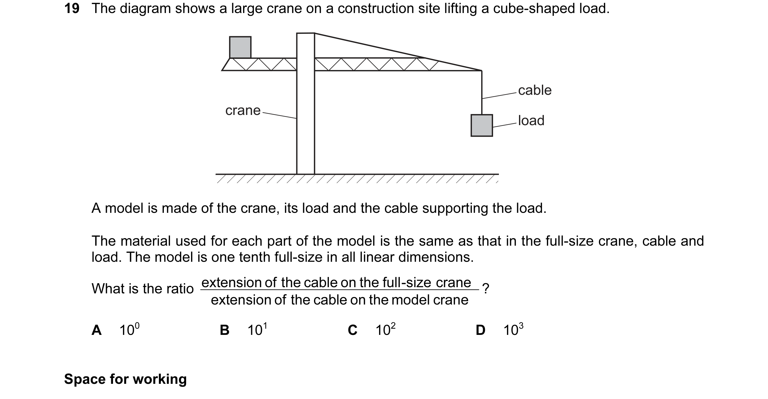 Question 35: The diagram shows a large crane on a construction site lifting a cube-shaped load. cable crane load A model is made of the crane, its load …