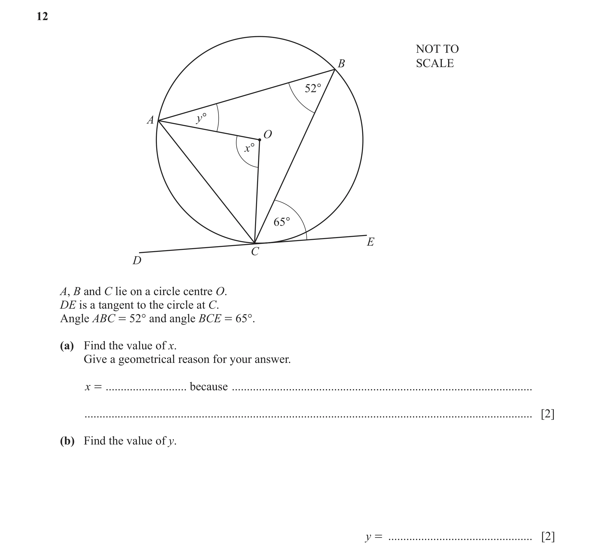 Question 38: NOT TO B SCALE 52° A y° O x° 65° E C D A, B and C lie on a circle centre O. DE is a tangent to the circle at C. Angle ABC = 52° and angle B…