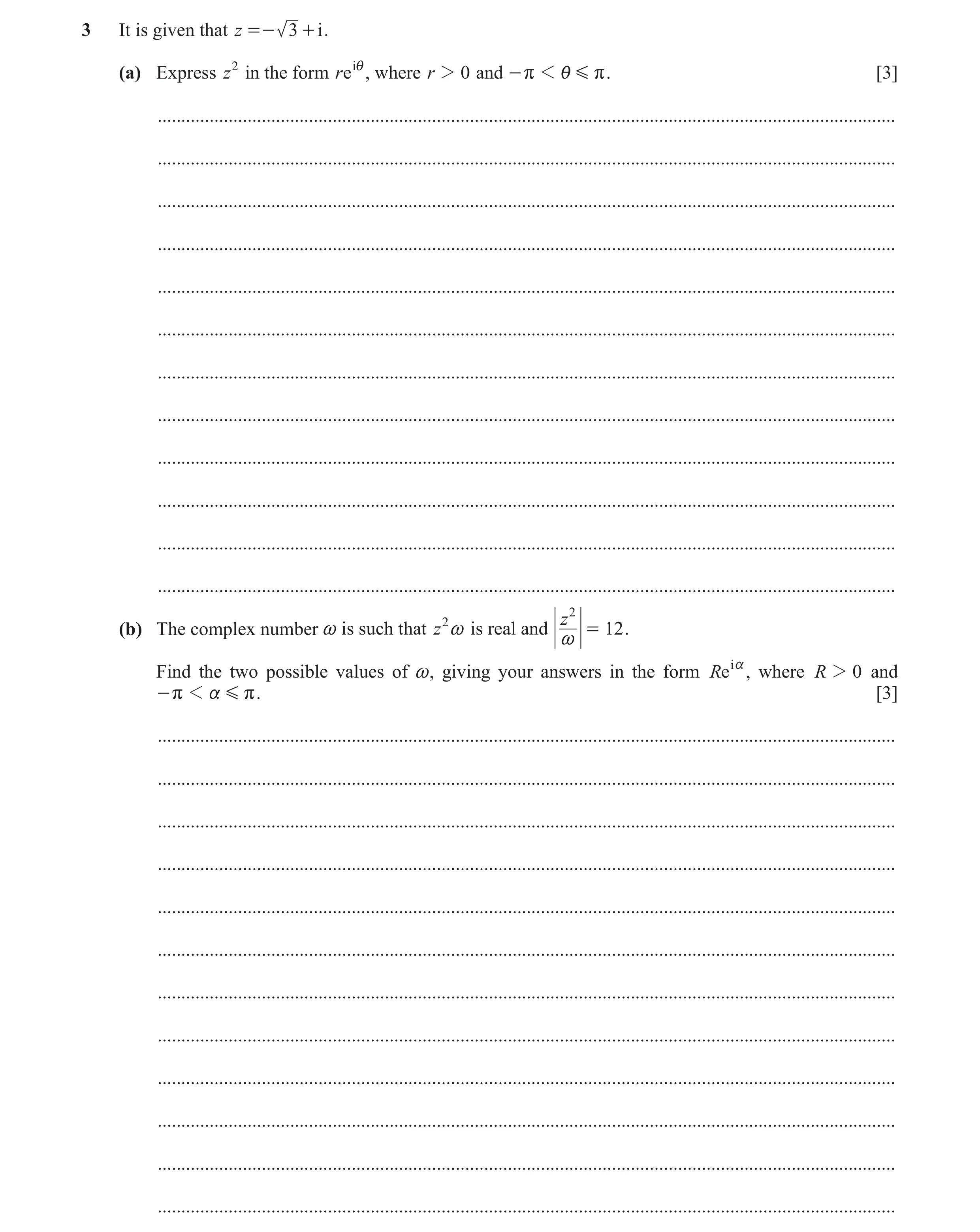 Question 88: It is given that z =- 3 + i . (a) Express z2 in the form r e ii, where r 2 0 and - r 1 i G r . [3] ........................................…