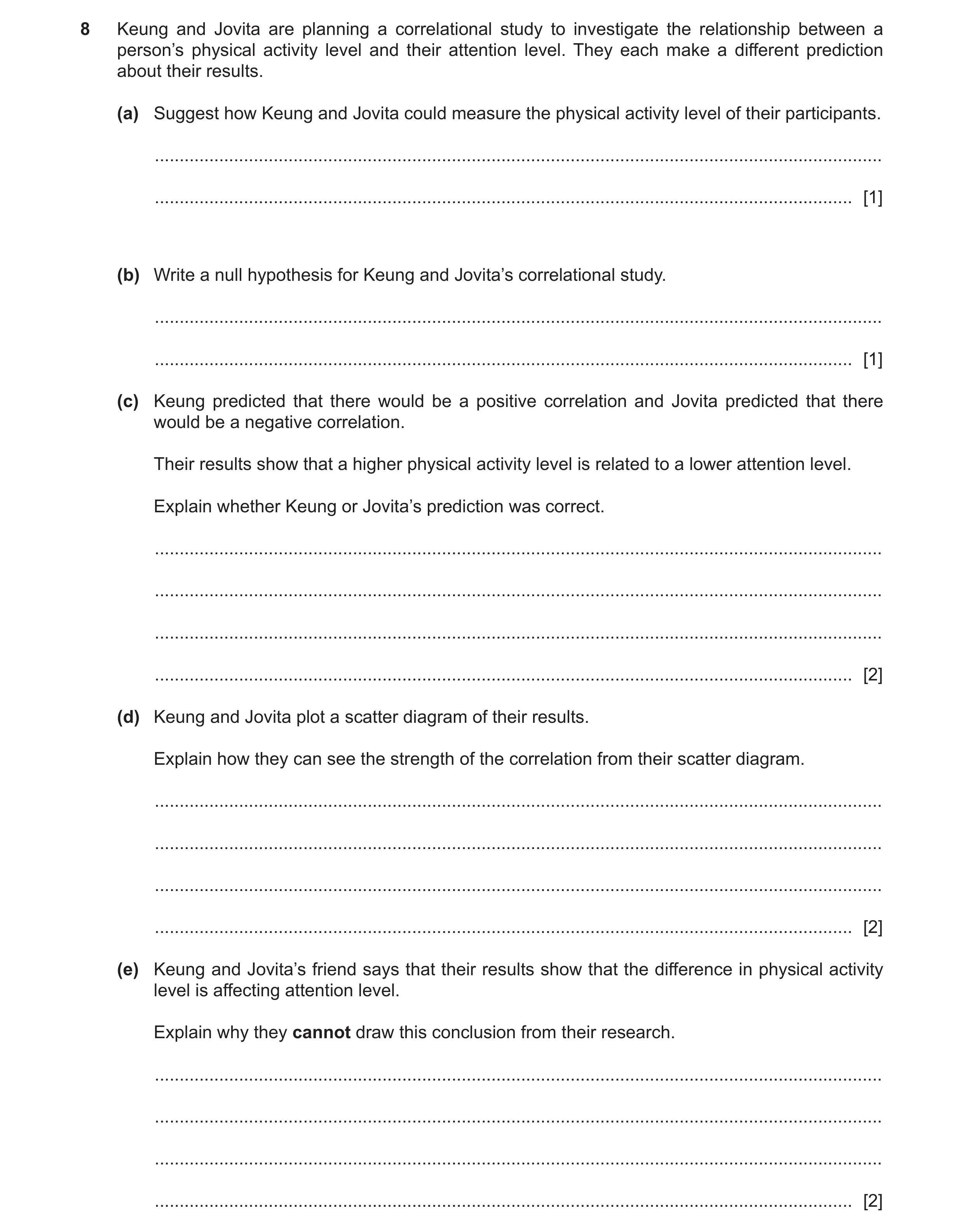Question 375: Keung and Jovita are planning a correlational study to investigate the relationship between a person’s physical activity level and their at…