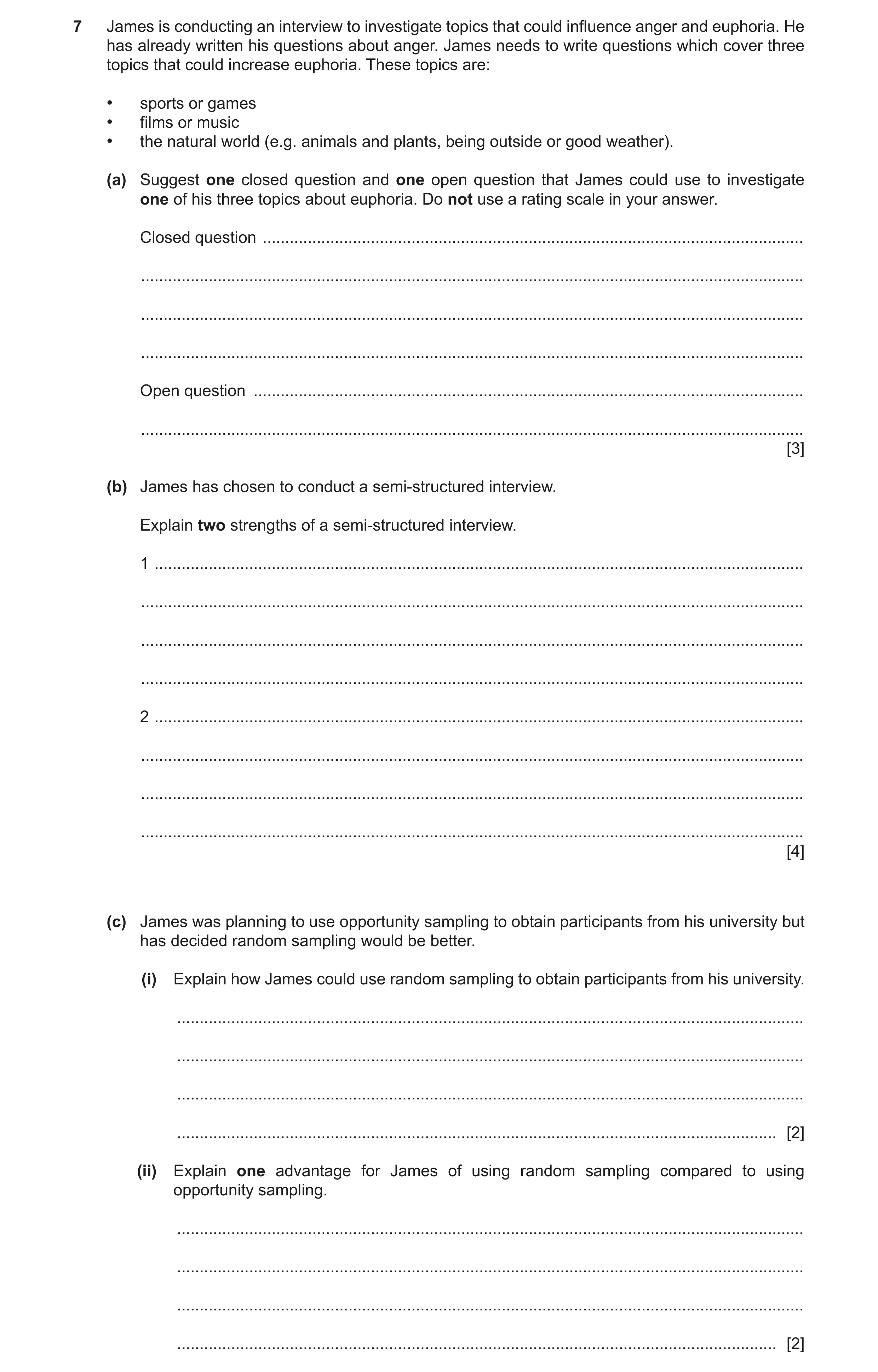 Question 365: James is conducting an interview to investigate topics that could influence anger and euphoria. He has already written his questions about …