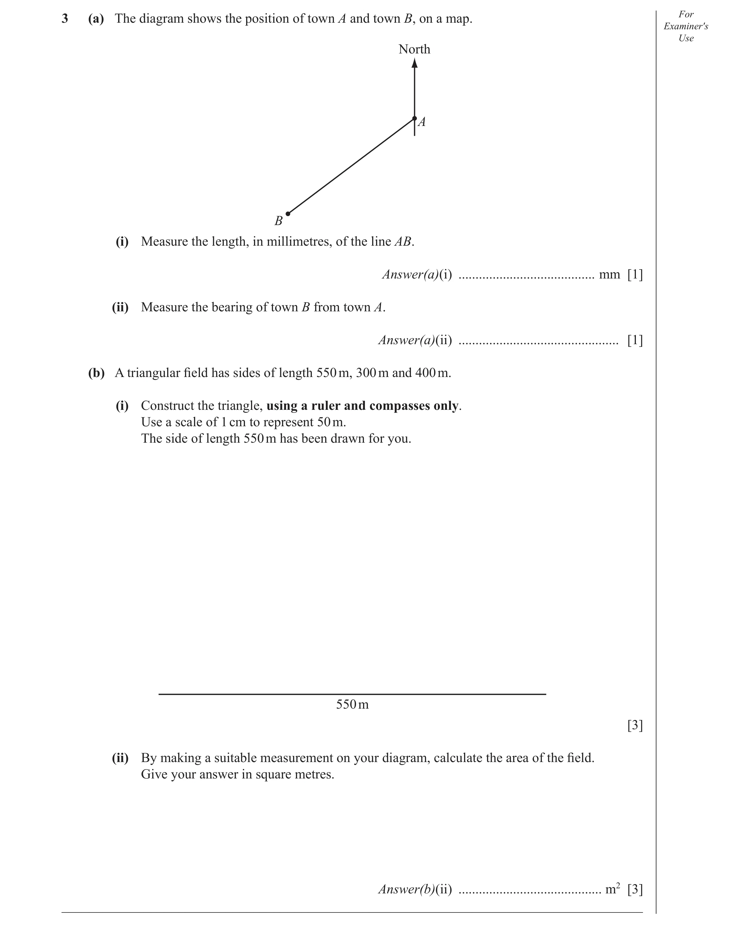 Question 22: (a) The diagram shows the position of town A and town B, on a map. For Examiner′s Use North A B (i) Measure the length, in millimetres, of …