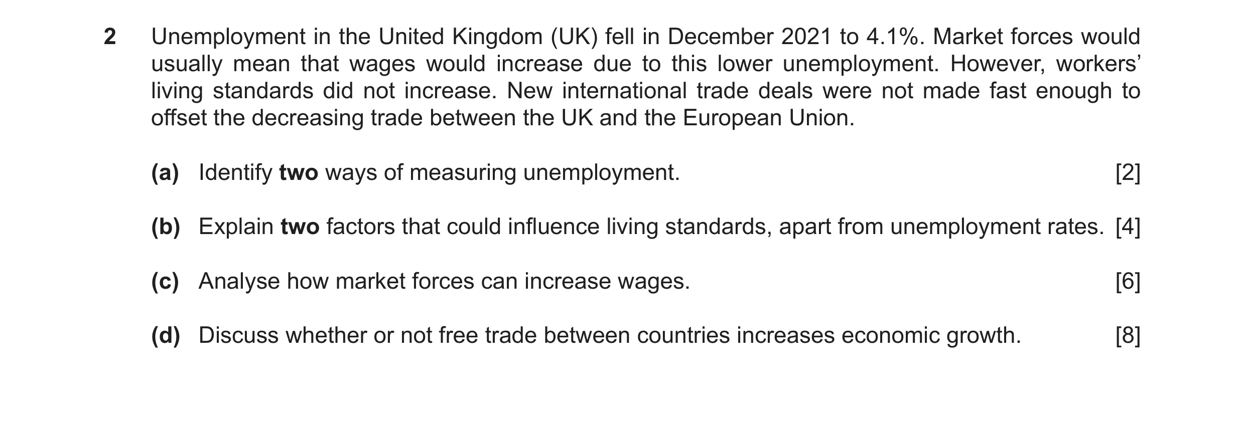 Question 27: Unemployment in the United Kingdom (UK) fell in December 2021 to 4.1%. Market forces would usually mean that wages would increase due to th…