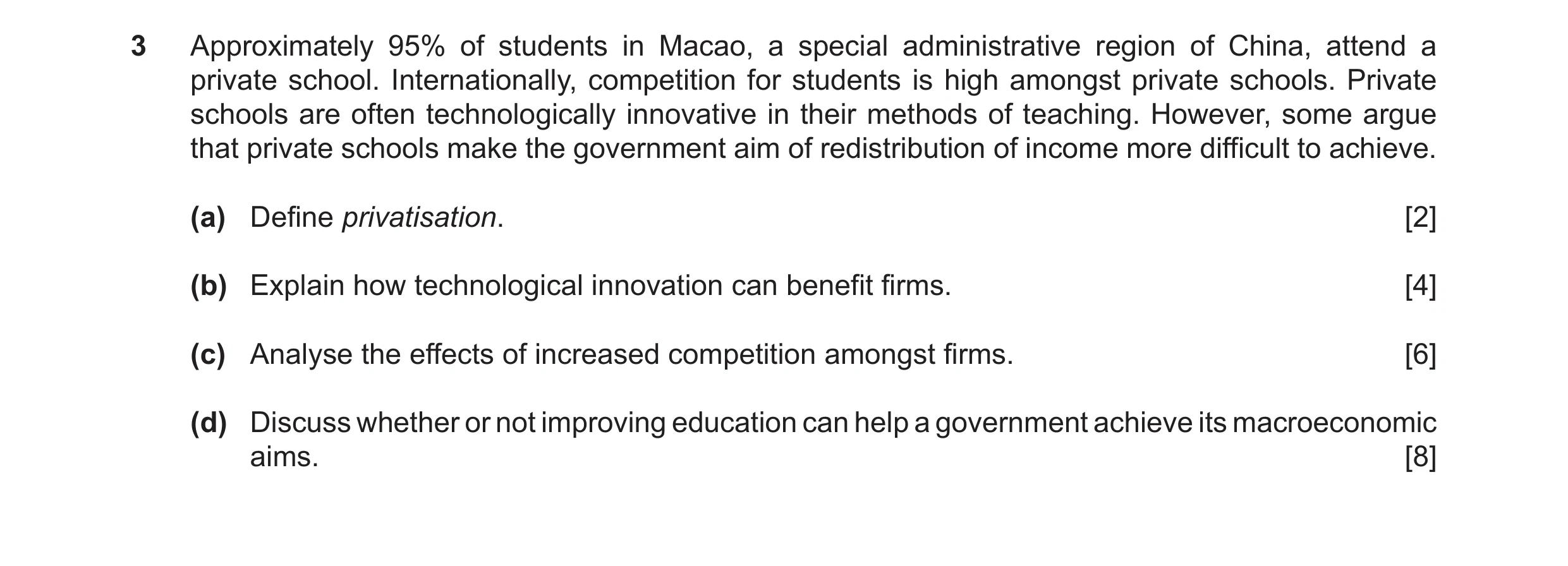 Question 36: Approximately 95% of students in Macao, a special administrative region of China, attend a private school. Internationally, competition for…