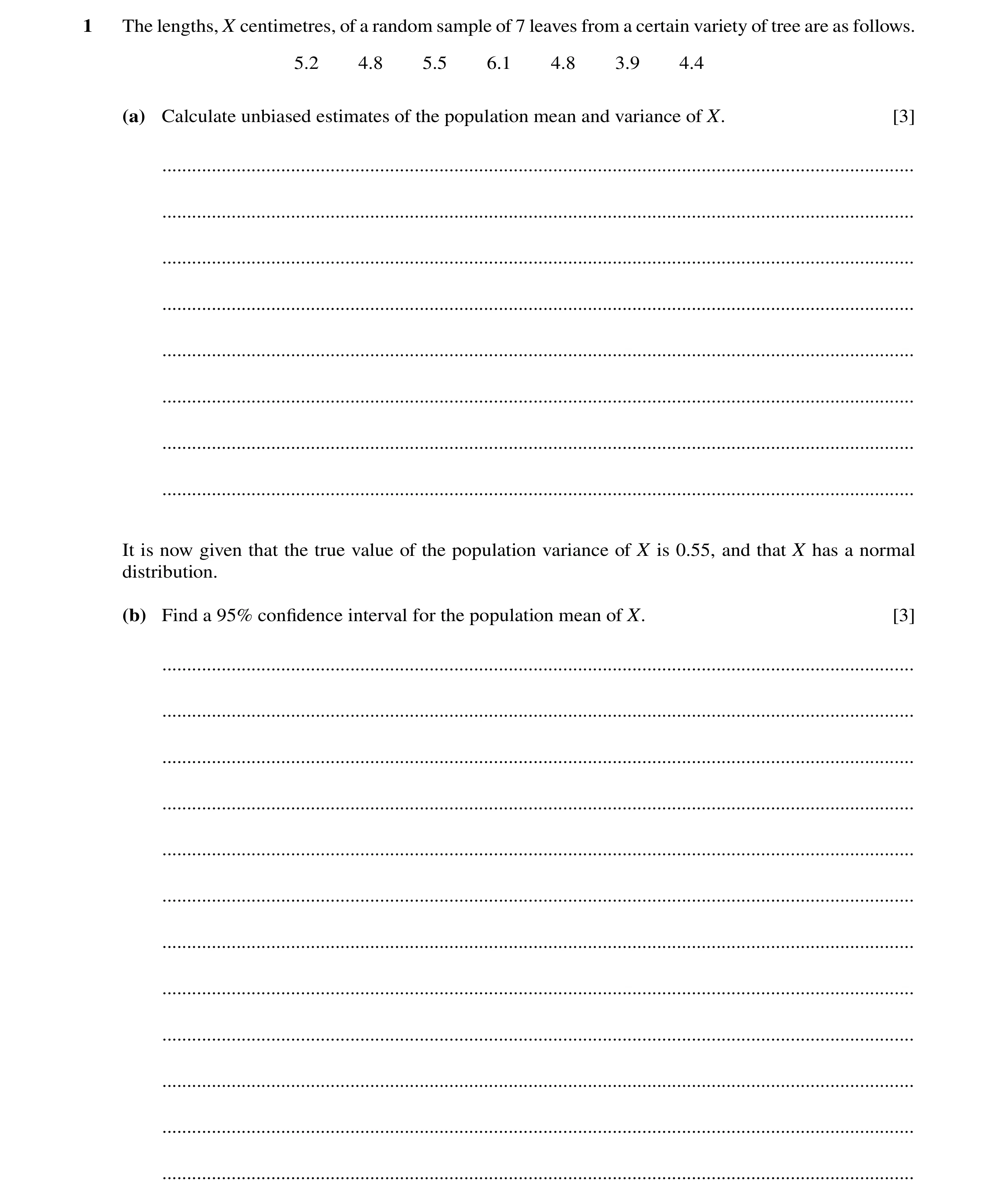Question 49: The lengths, X centimetres, of a random sample of 7 leaves from a certain variety of tree are as follows. 5.2 4.8 5.5 6.1 4.8 3.9 4.4 (a) C…
