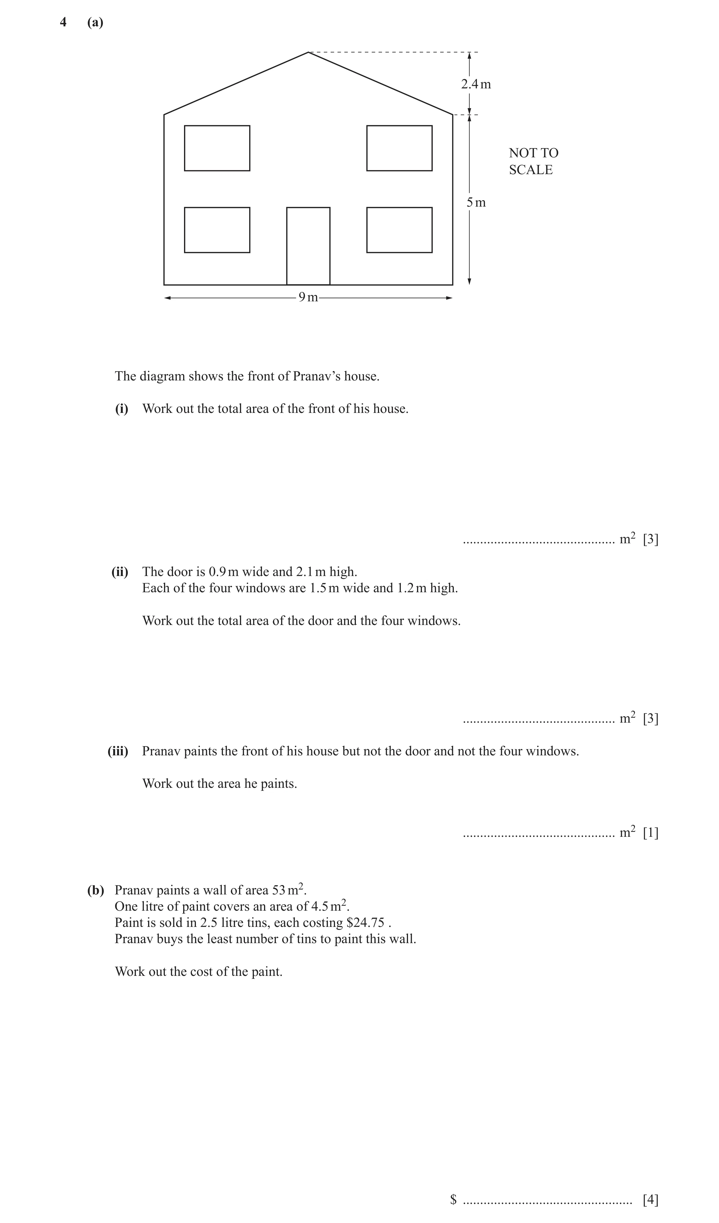 Question 79: (a) 2.4 m NOT TO SCALE 5 m 9 m The diagram shows the front of Pranav’s house. (i) Work out the total area of the front of his house. ......…