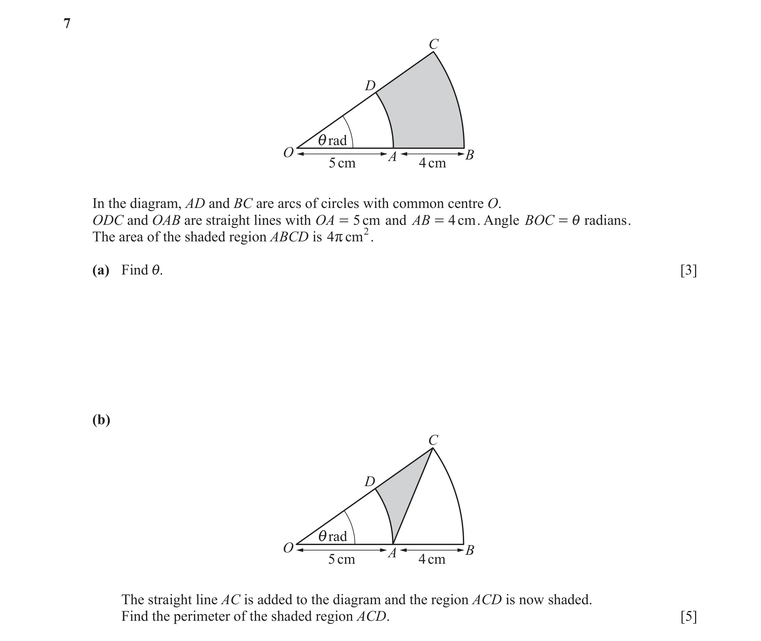 Question 16: C D i rad O A B 5 cm 4 cm In the diagram, AD and BC are arcs of circles with common centre O. ODC and OAB are straight lines with OA = 5 cm…