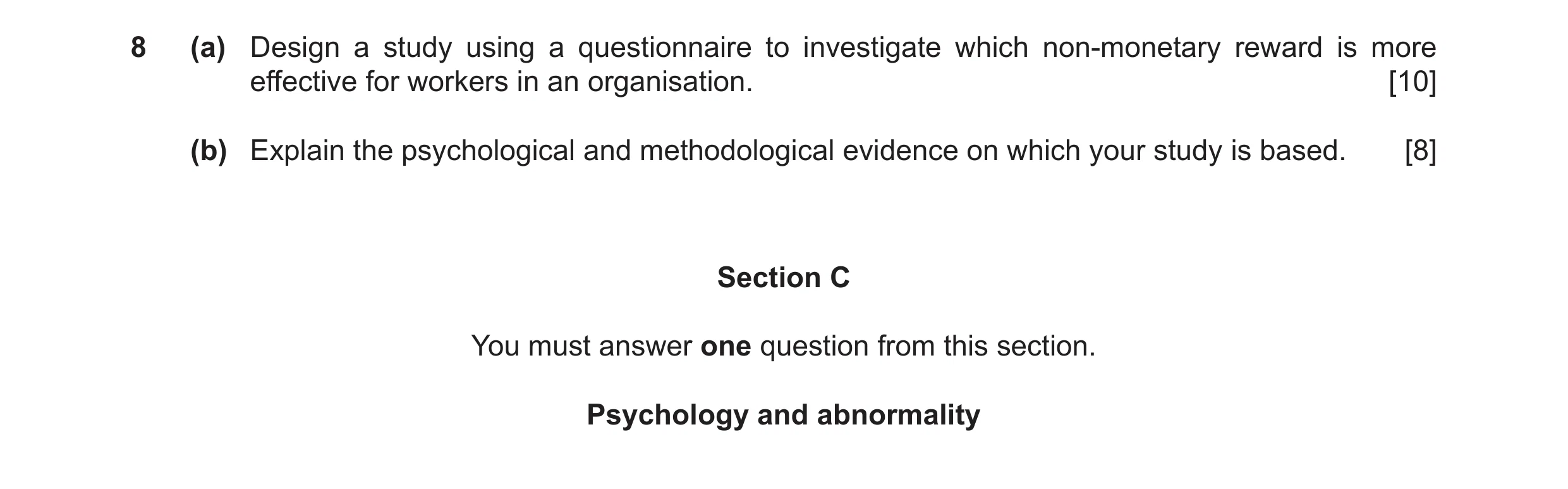 Question 35: (a) Design a study using a questionnaire to investigate which non-monetary reward is more effective for workers in an organisation. [10] (b…