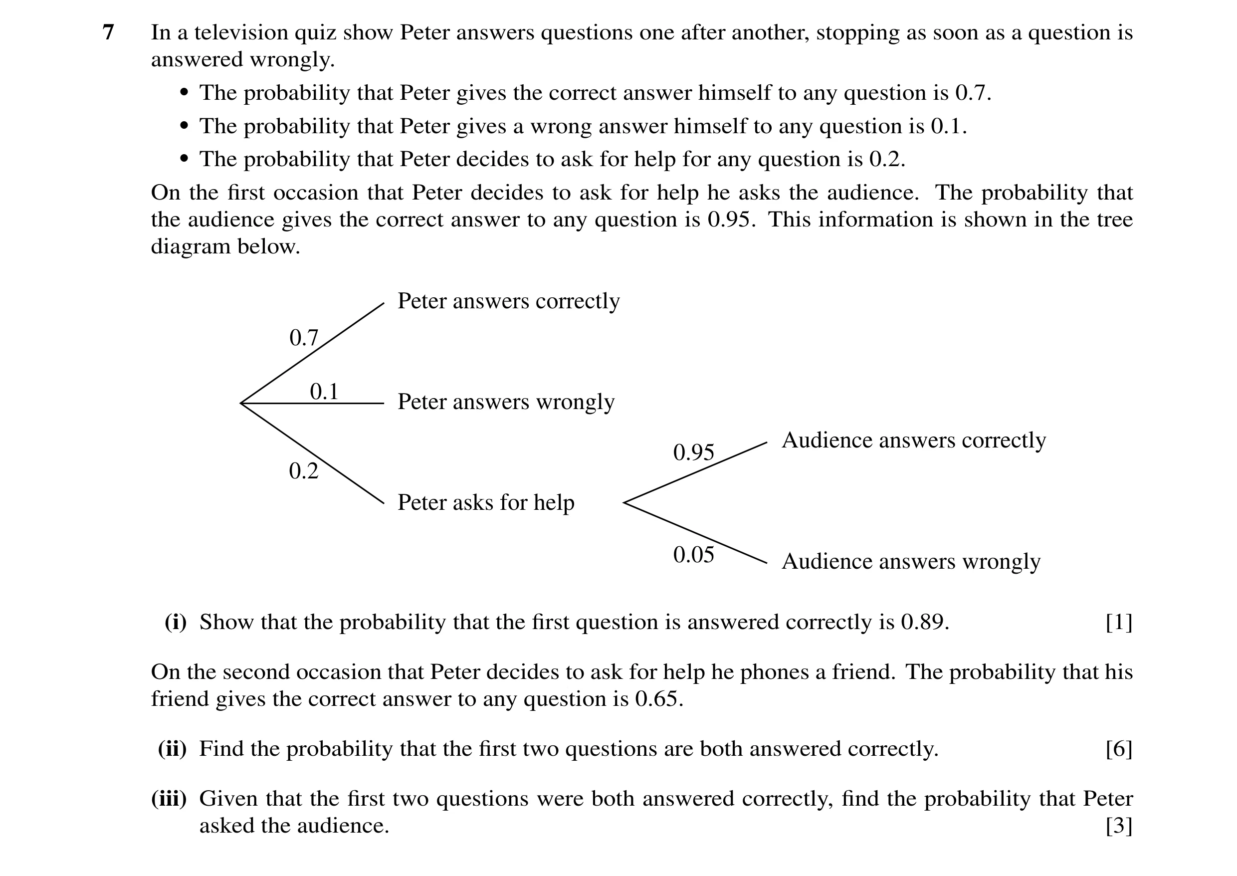 Question 17: In a television quiz show Peter answers questions one after another, stopping as soon as a question is answered wrongly. • The probability …