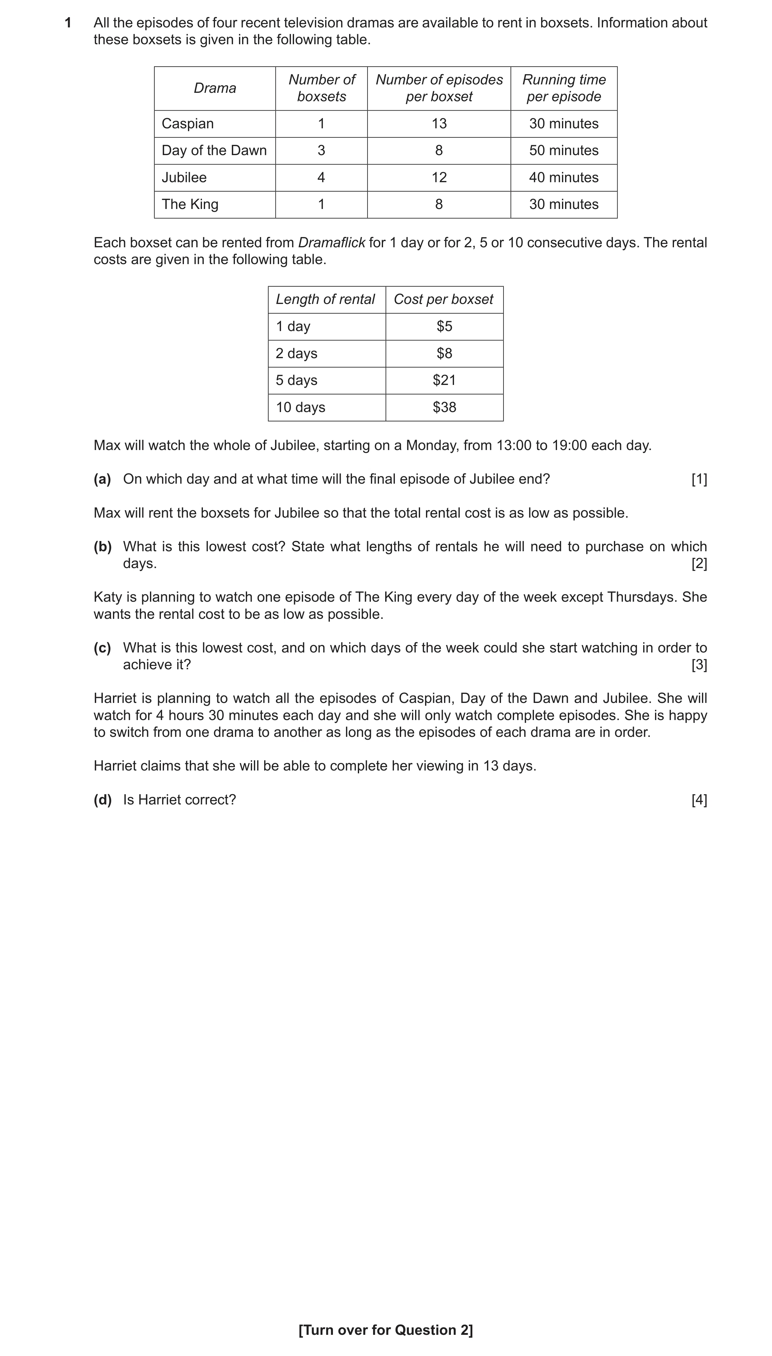 Question 133: All the episodes of four recent television dramas are available to rent in boxsets. Information about these boxsets is given in the followi…
