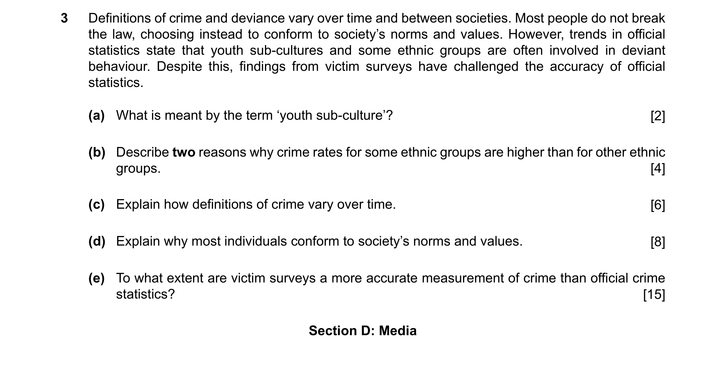 Question 31: Definitions of crime and deviance vary over time and between societies. Most people do not break the law, choosing instead to conform to so…