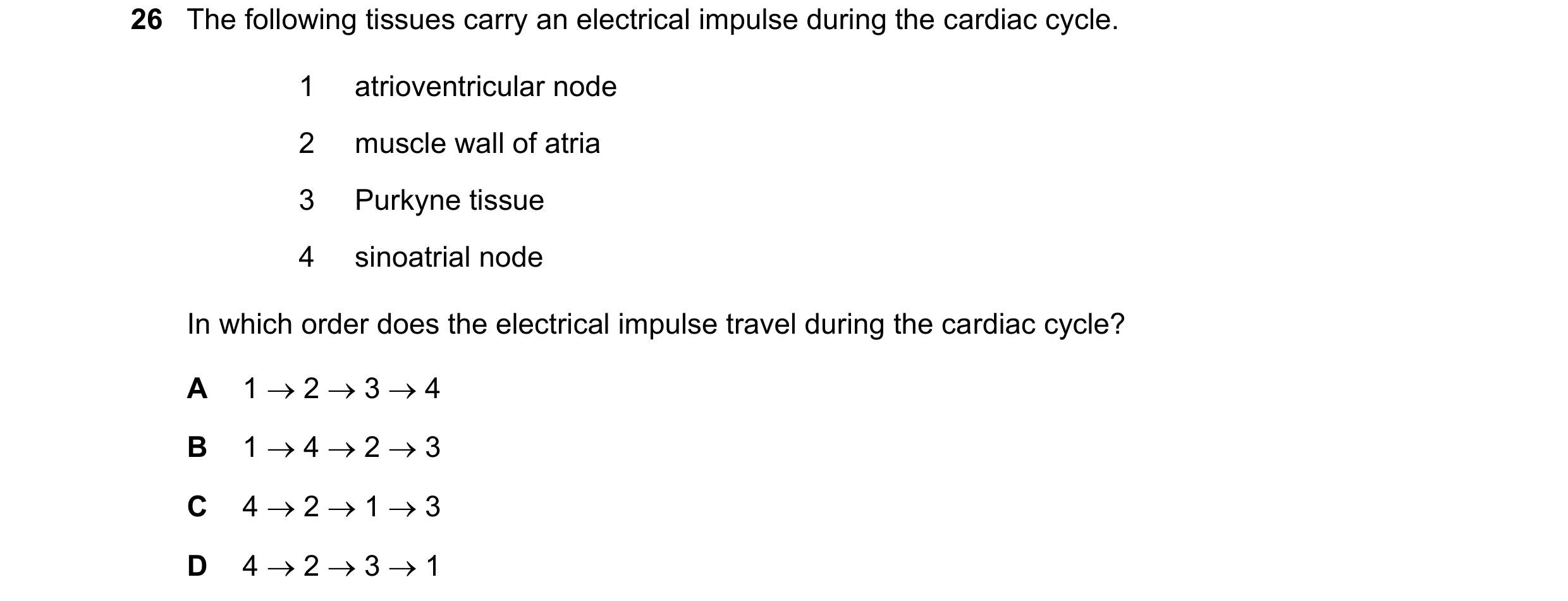 Question 130: The following tissues carry an electrical impulse during the cardiac cycle. 1 atrioventricular node 2 muscle wall of atria 3 Purkyne tissue…
