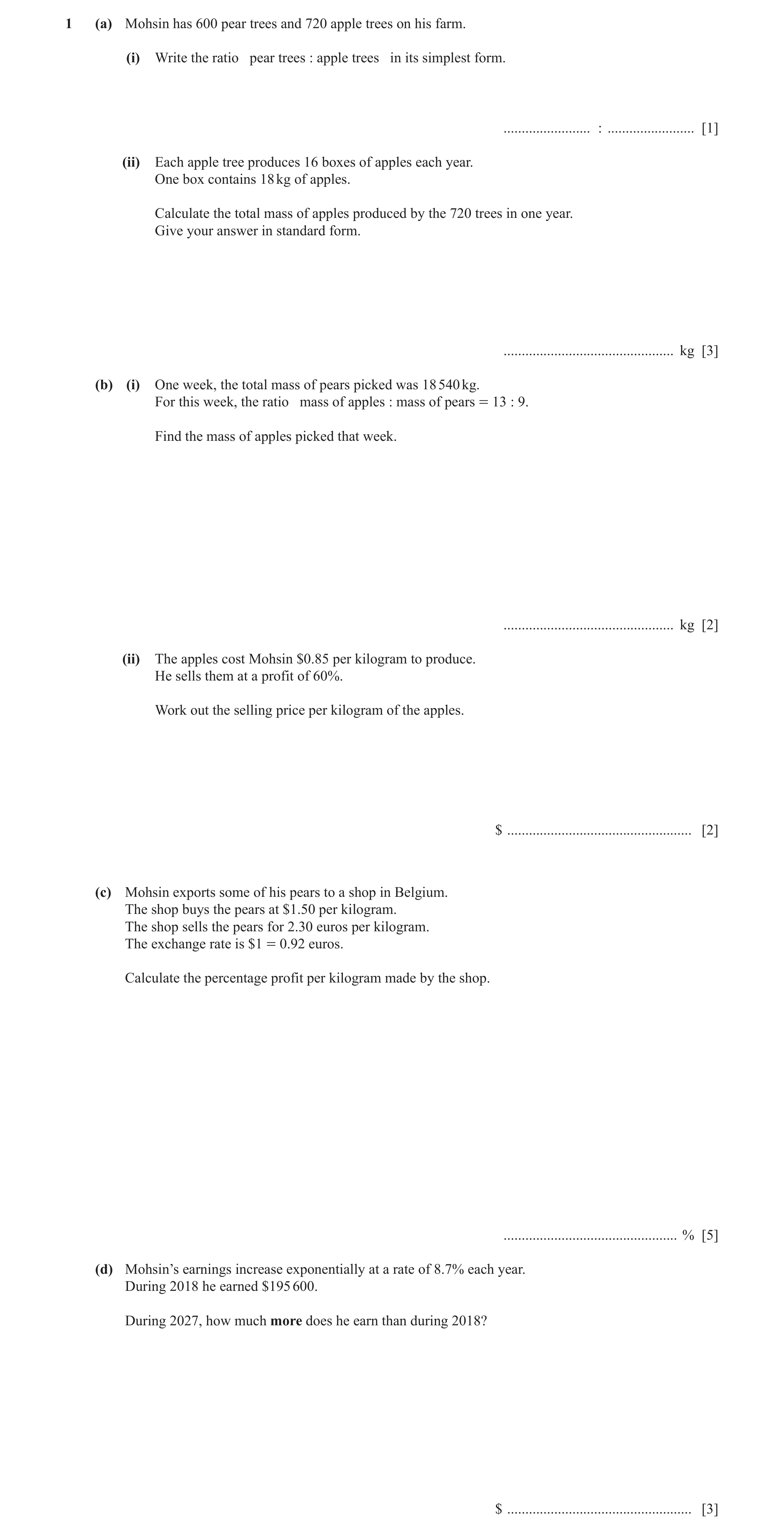 Question 12: (a) Mohsin has 600 pear trees and 720 apple trees on his farm. (i) Write the ratio pear trees : apple trees in its simplest form. .........…