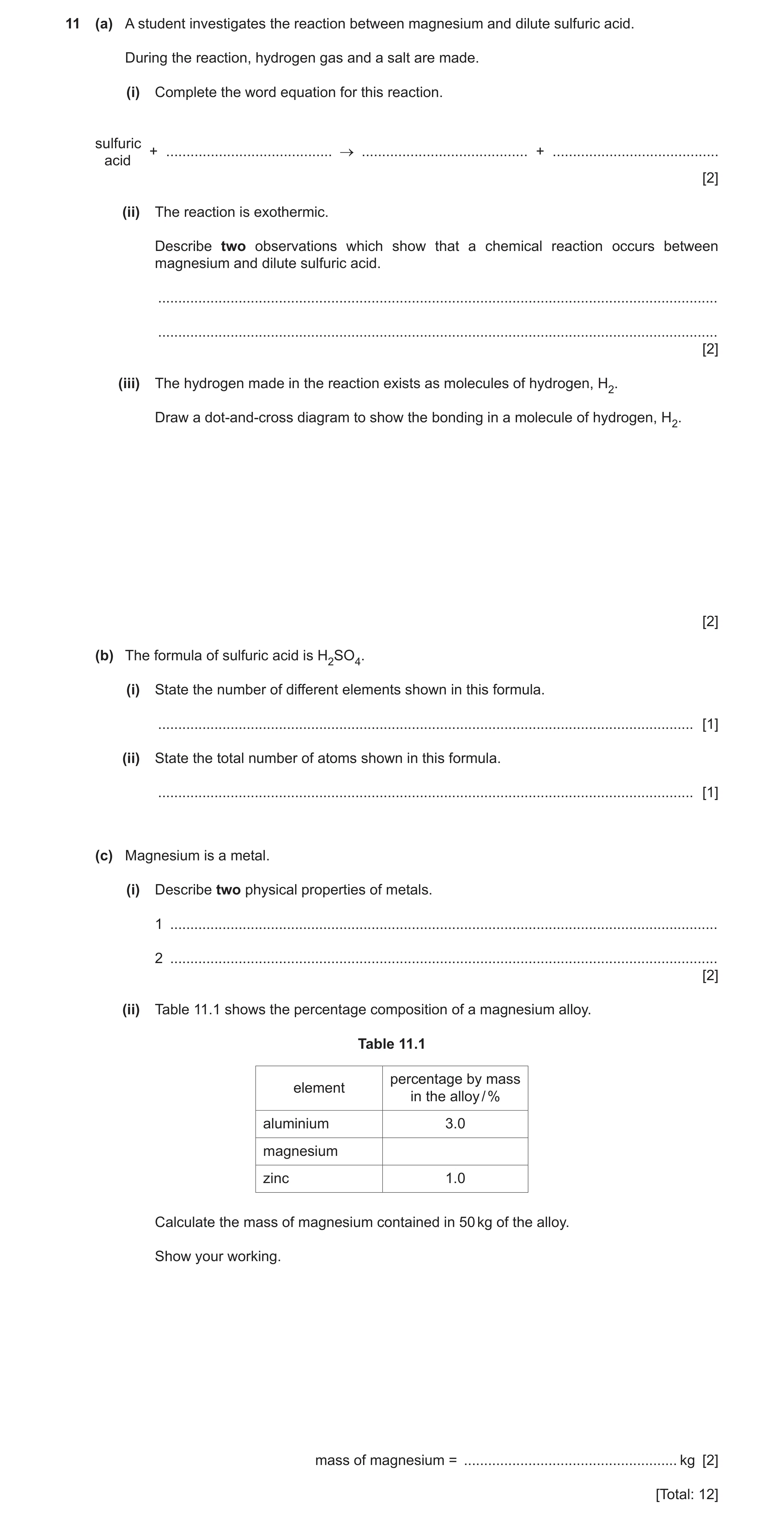 Question 13: (a) A student investigates the reaction between magnesium and dilute sulfuric acid. During the reaction, hydrogen gas and a salt are made. …