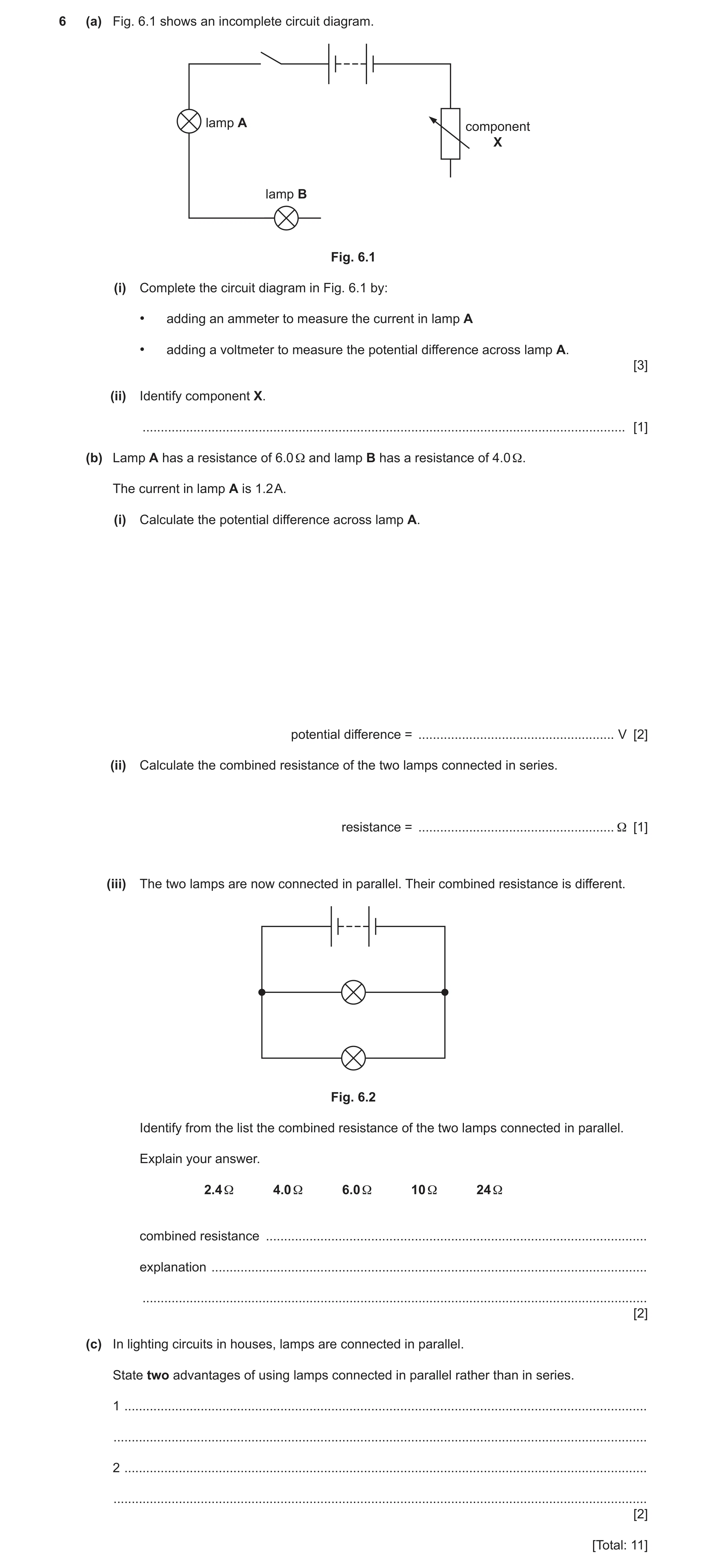 Question 30: (a) Fig. 6.1 shows an incomplete circuit diagram. lamp A component X lamp B Fig. 6.1 (i) Complete the circuit diagram in Fig. 6.1 by: • add…