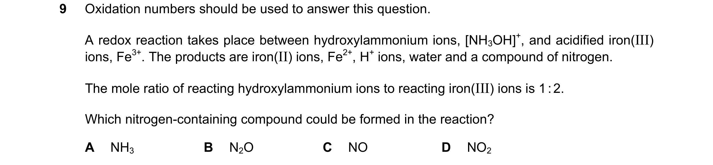 Question 185: Oxidation numbers should be used to answer this question. A redox reaction takes place between hydroxylammonium ions, [NH3OH]+, and acidifi…