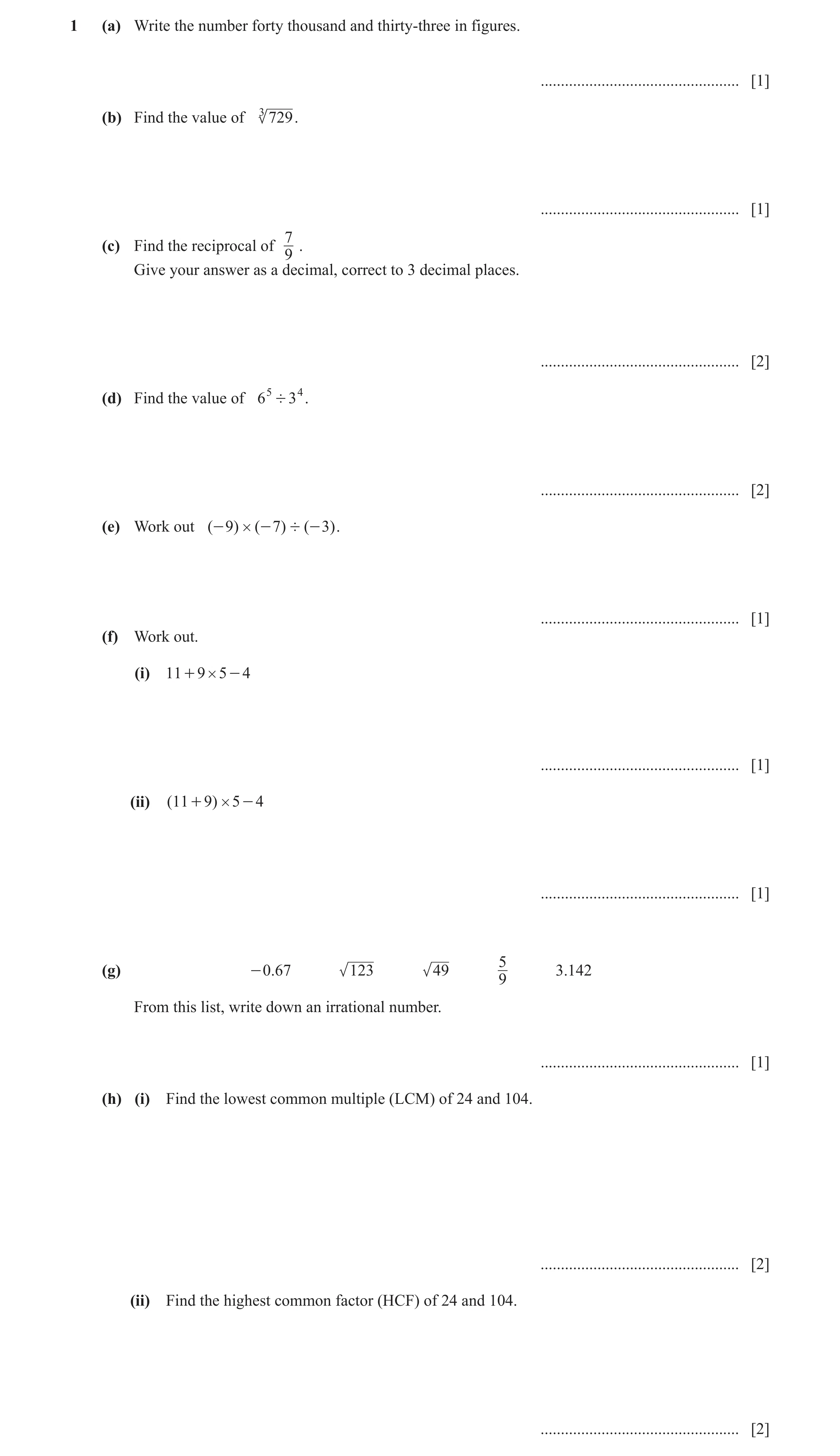 Question 83: (a) Write the number forty thousand and thirty-three in figures. ................................................. [1] (b) Find the value o…
