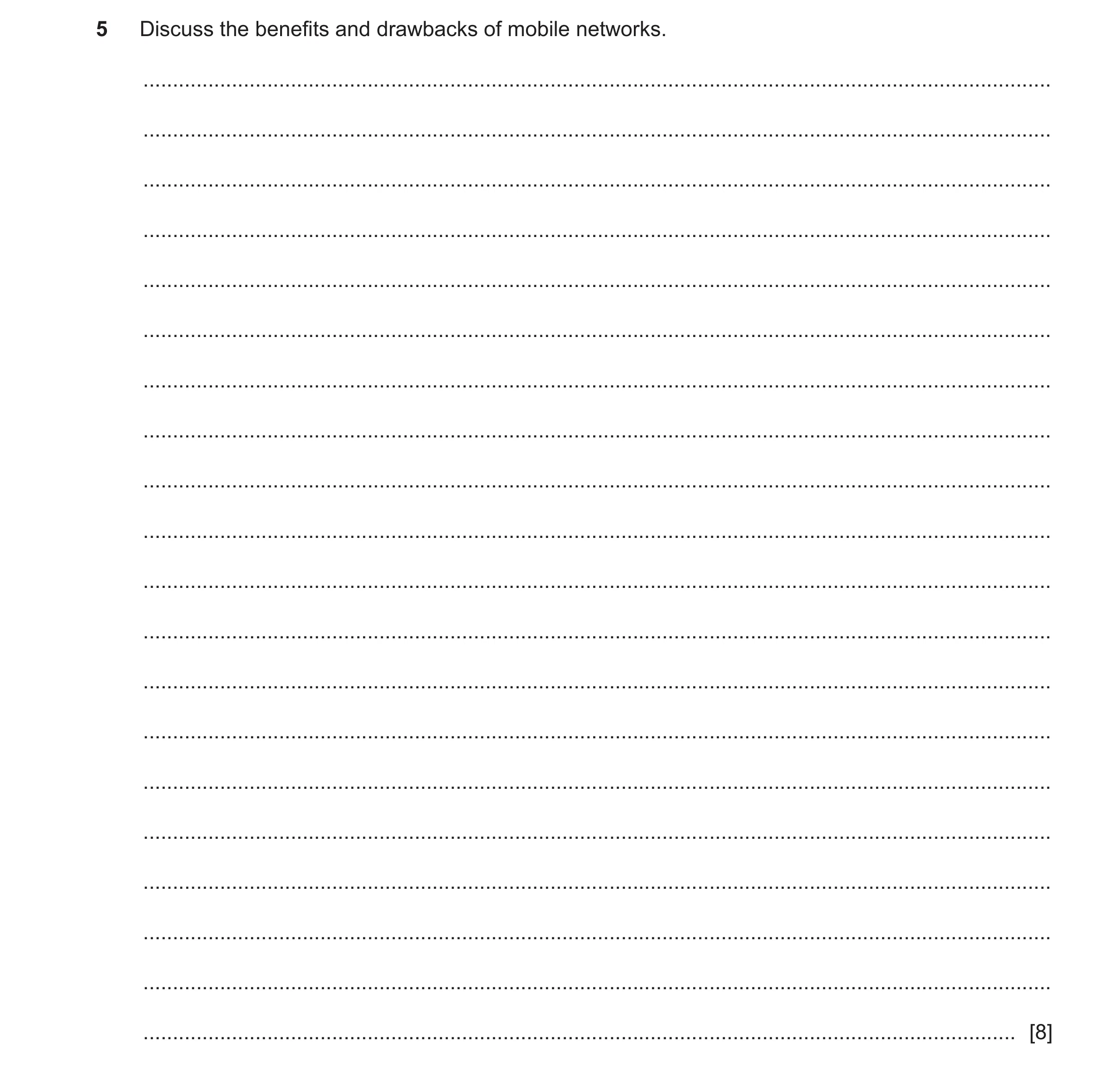 Question 14: Discuss the benefits and drawbacks of mobile networks. ....................................................................................…