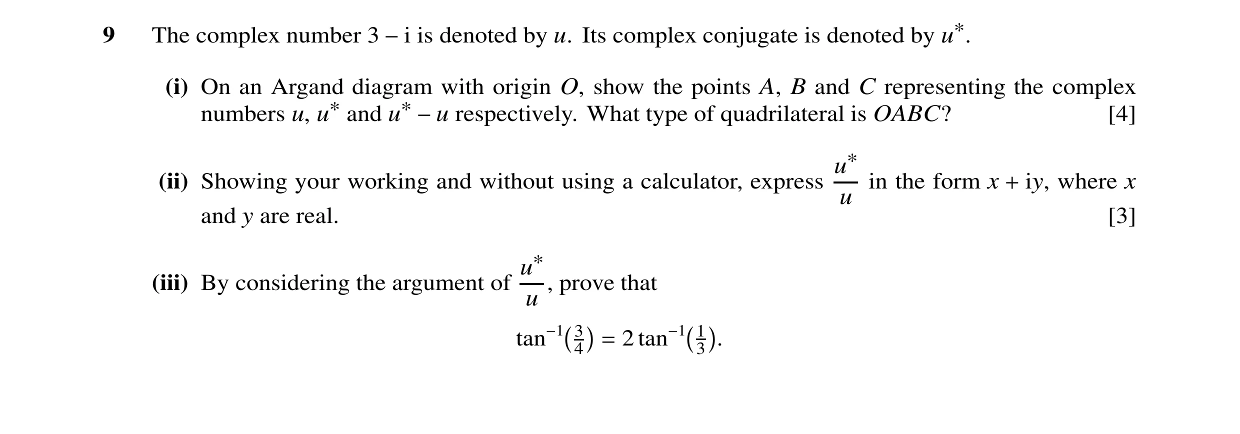 Question 37: The complex number 3 −i is denoted by u. Its complex conjugate is denoted by u*. (i) On an Argand diagram with origin O, show the points A,…