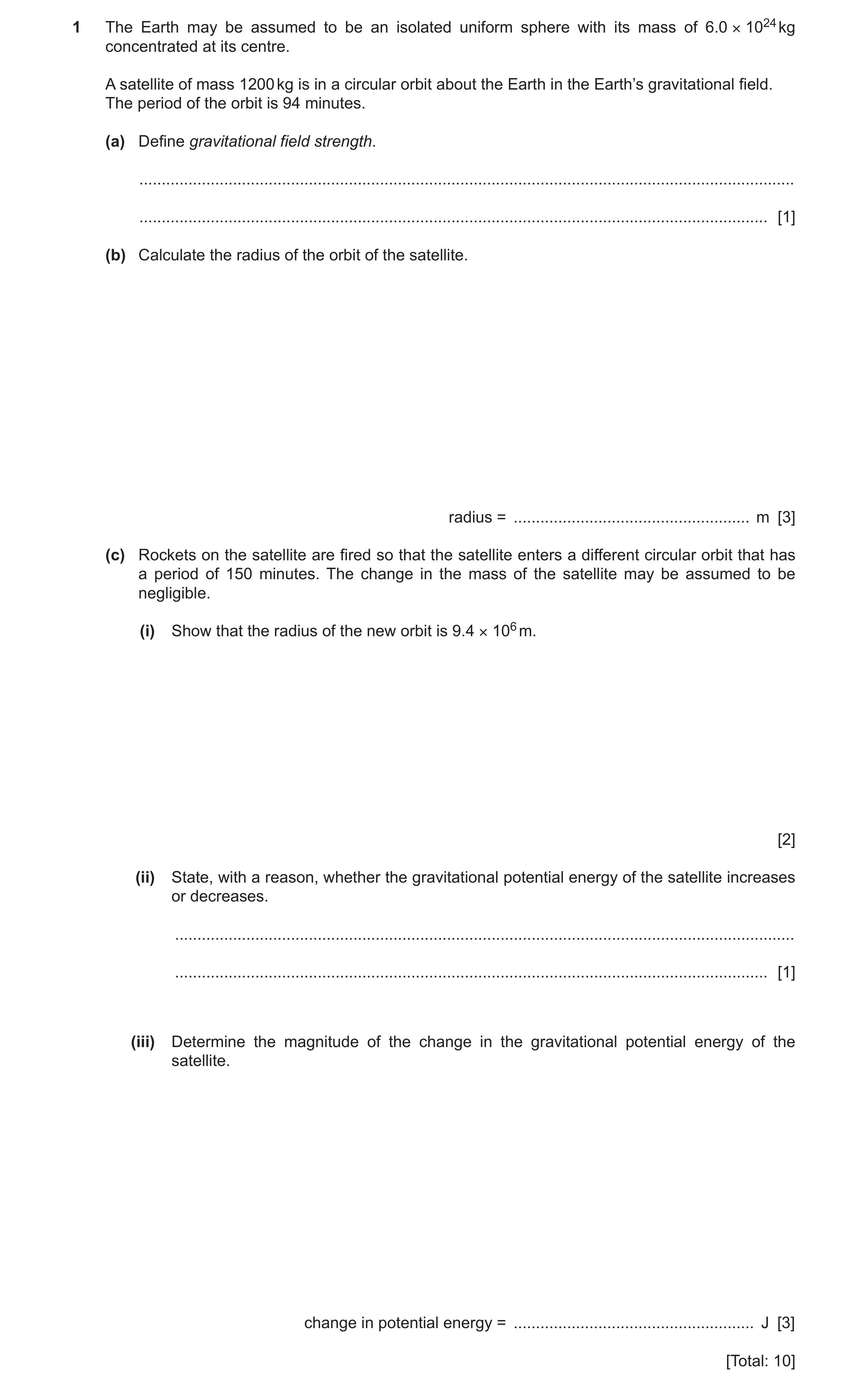 Question 13: The Earth may be assumed to be an isolated uniform sphere with its mass of 6.0 × 1024 kg concentrated at its centre. A satellite of mass 12…