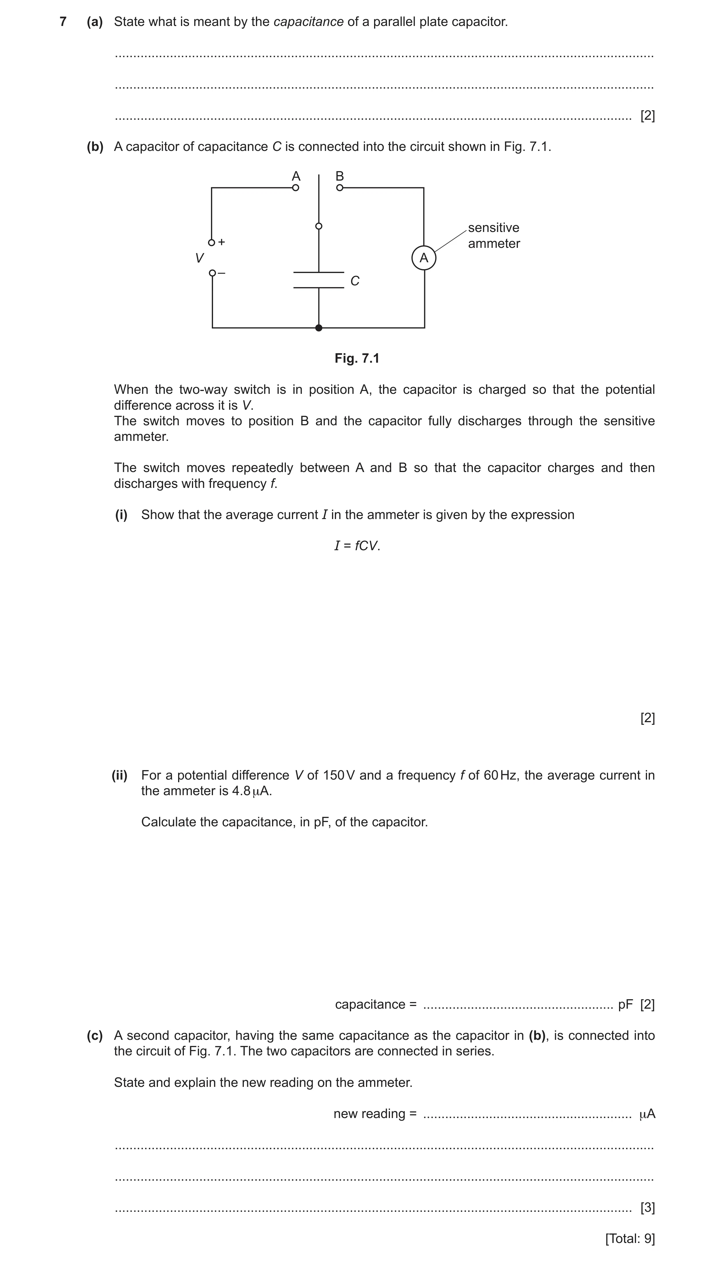 Question 14: (a) State what is meant by the capacitance of a parallel plate capacitor. .................................................................…
