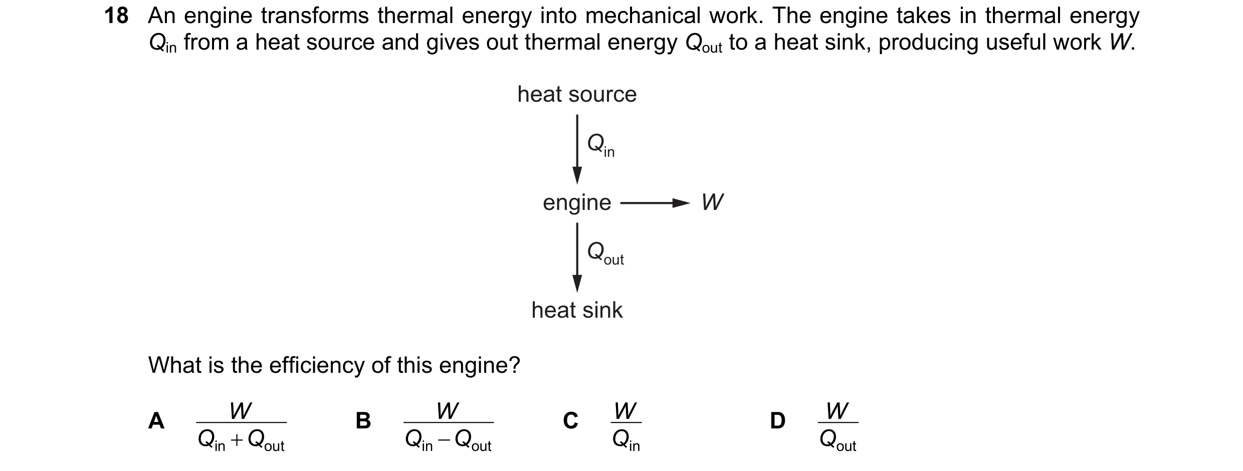 Question 3: An engine transforms thermal energy into mechanical work. The engine takes in thermal energy Qin from a heat source and gives out thermal e…