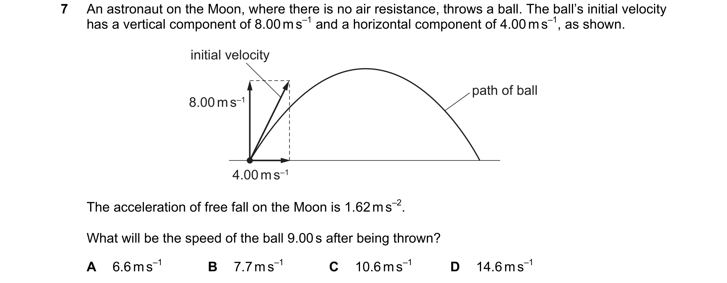 Question 113: An astronaut on the Moon, where there is no air resistance, throws a ball. The ball’s initial velocity has a vertical component of 8.00 m s…