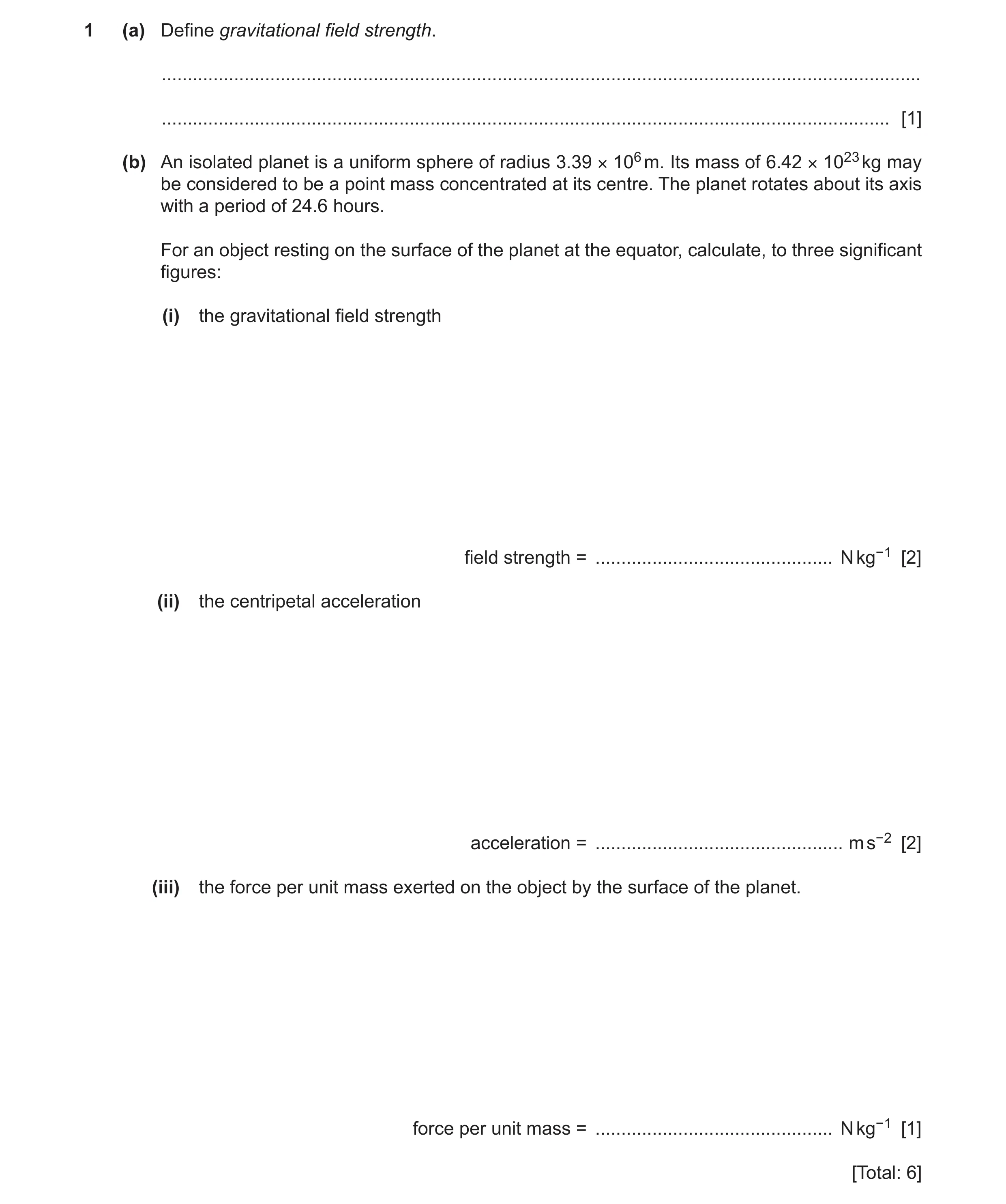 Question 11: (a) Define gravitational field strength. ..................................................................................................…