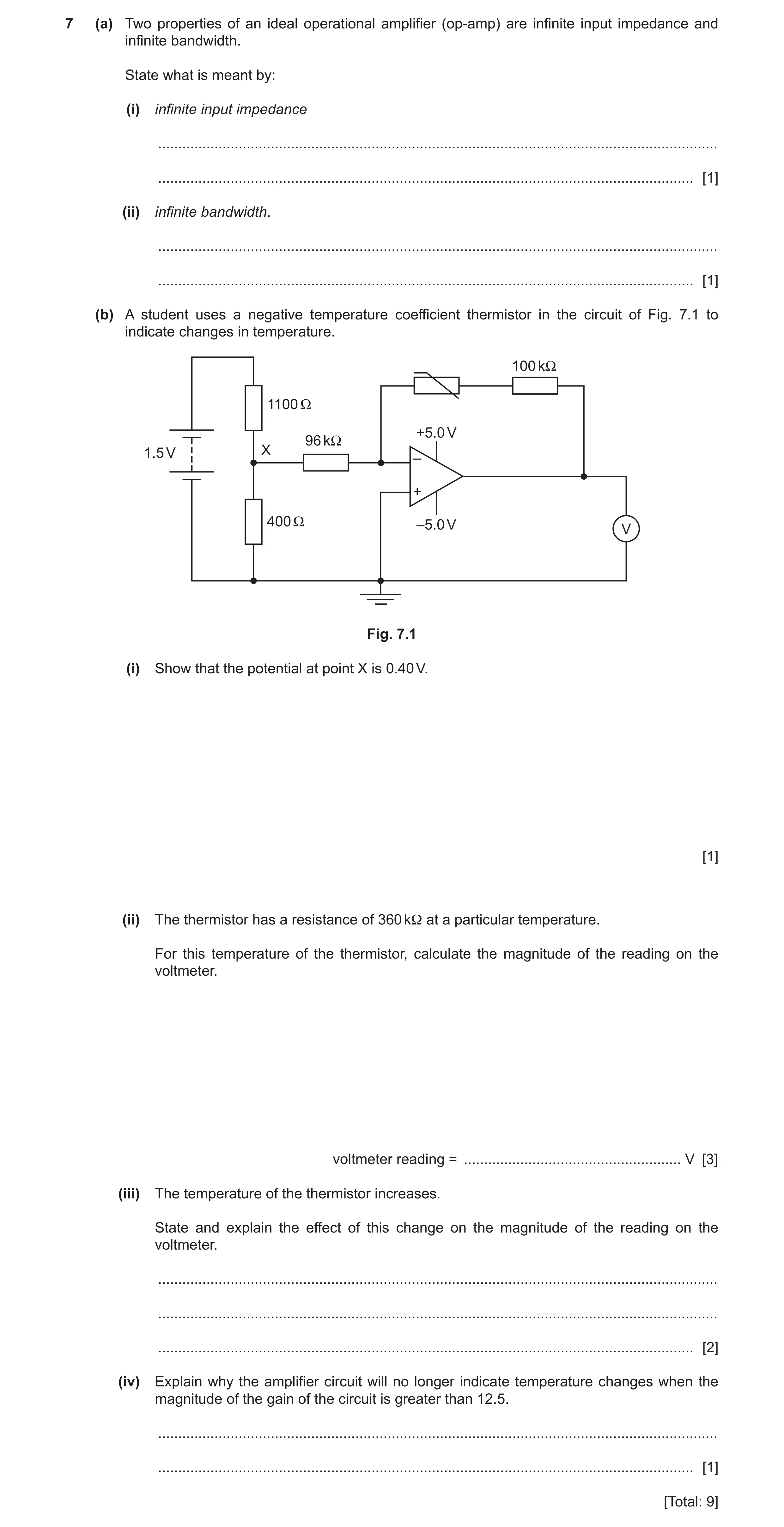 Question 22: (a) Two properties of an ideal operational amplifier (op-amp) are infinite input impedance and infinite bandwidth. State what is meant by: …