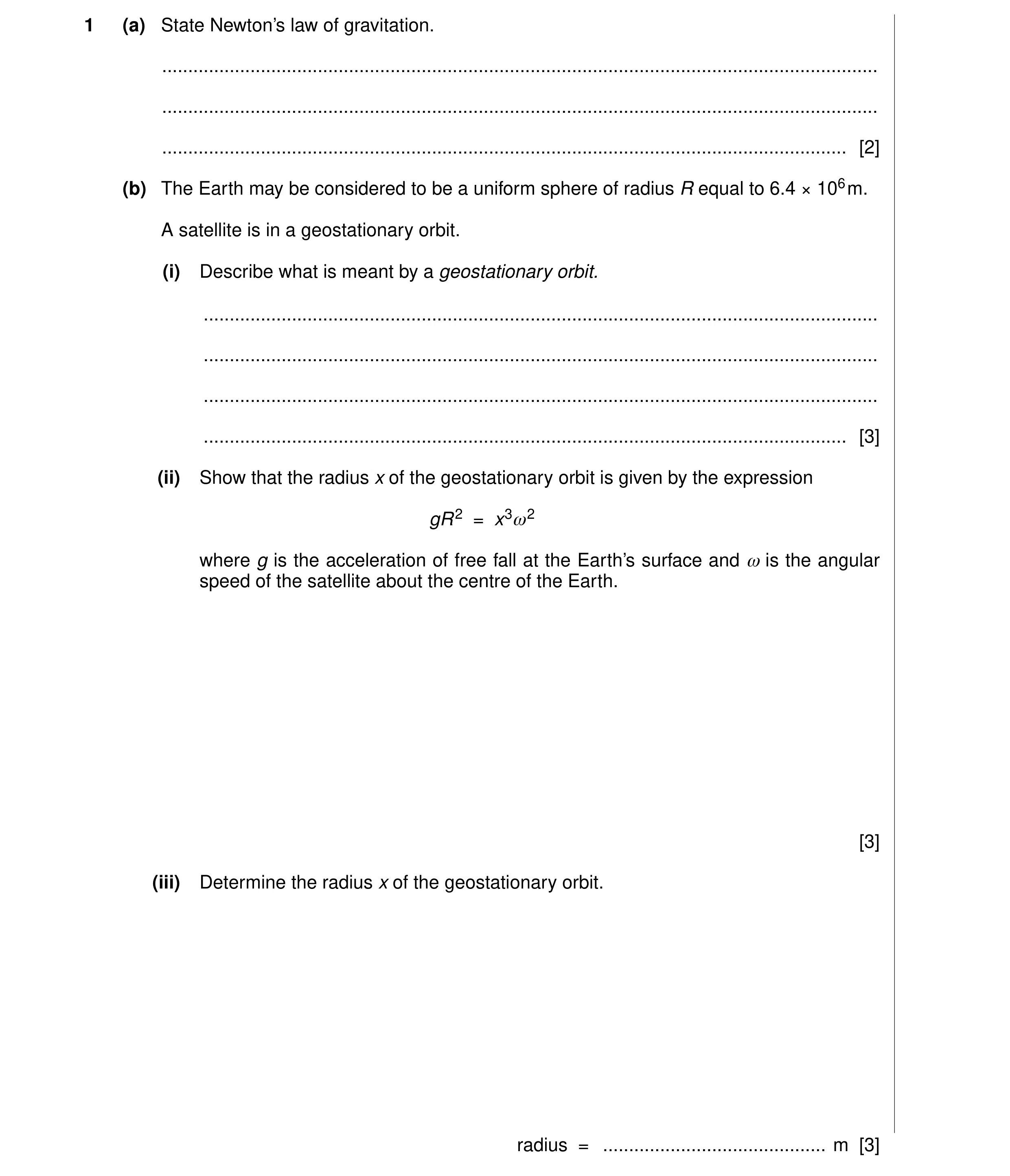 Question 5: (a) State Newton’s law of gravitation. ....................................................................................................…