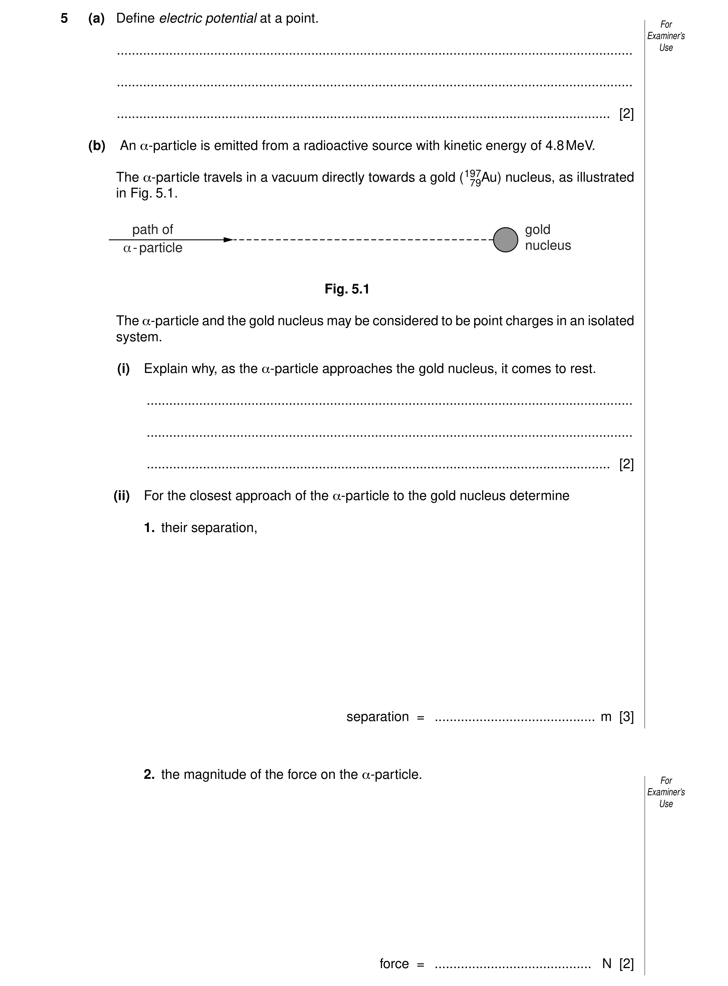 Question 5: (a) Define electric potential at a point. For Examiner’s ..................................................................................…