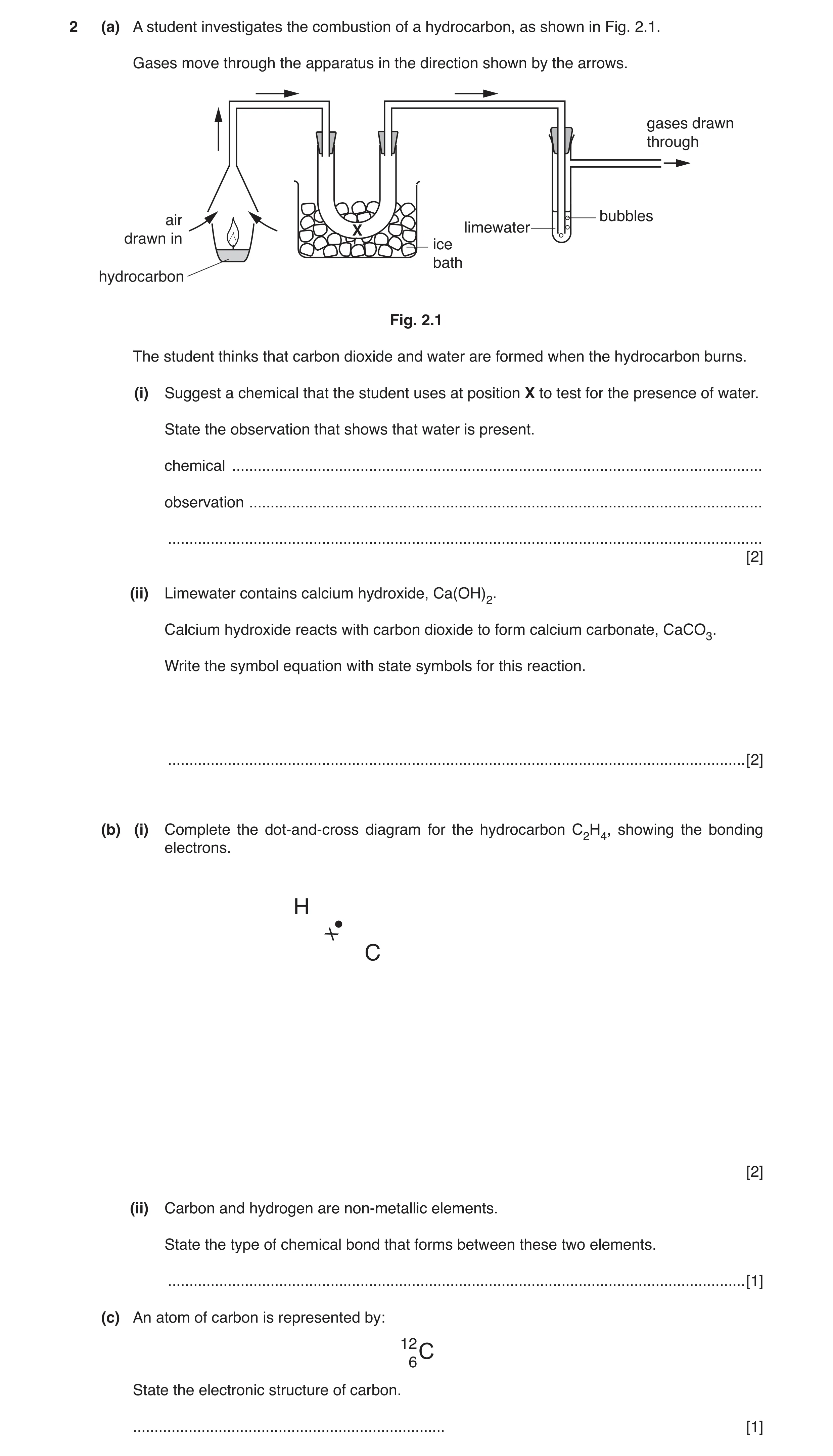 Question 4: (a) A student investigates the combustion of a hydrocarbon, as shown in Fig. 2.1. Gases move through the apparatus in the direction shown b…