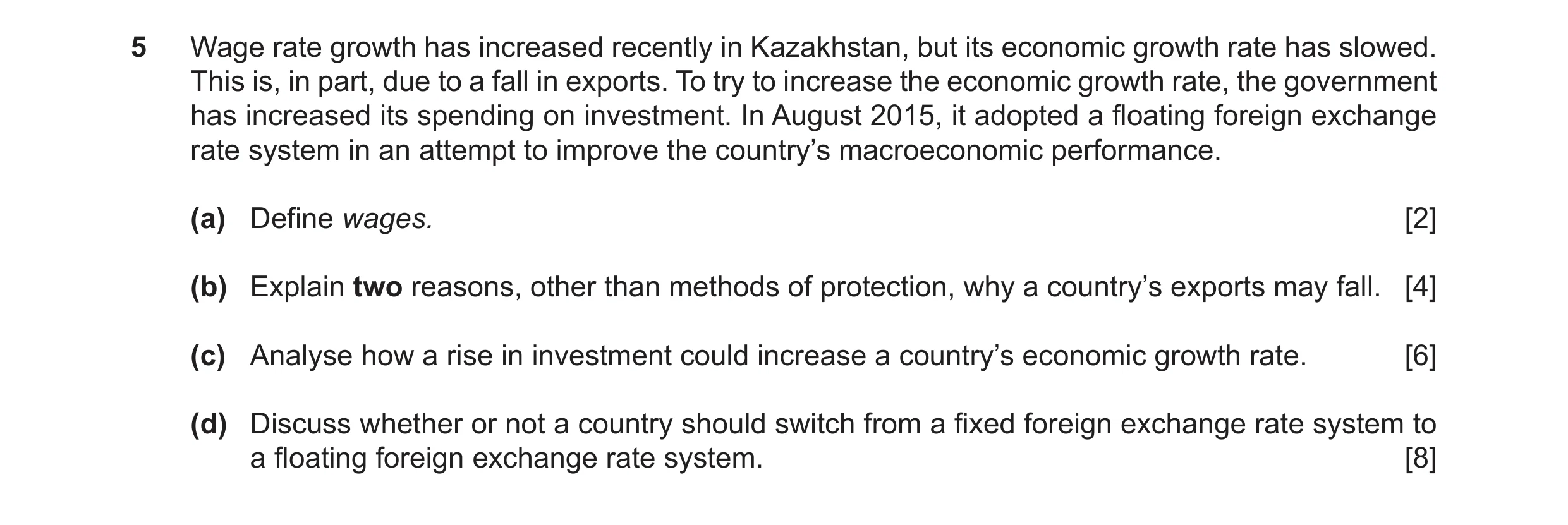 Question 5: Wage rate growth has increased recently in Kazakhstan, but its economic growth rate has slowed. This is, in part, due to a fall in exports.…