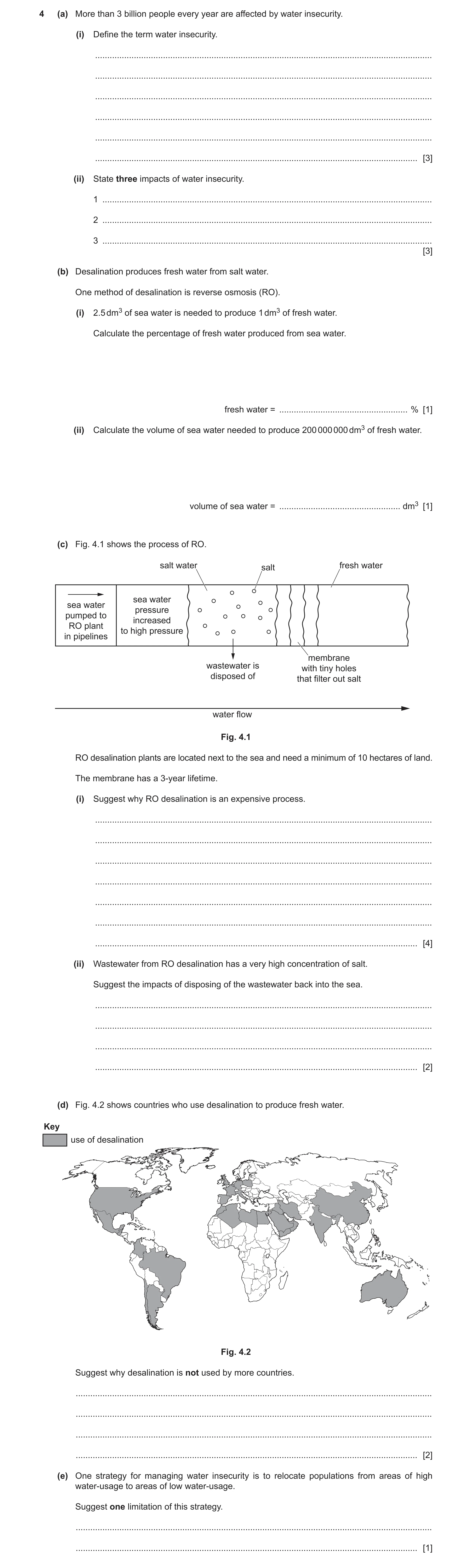 Question 32: (a) More than 3 billion people every year are affected by water insecurity. (i) Define the term water insecurity. .........................…