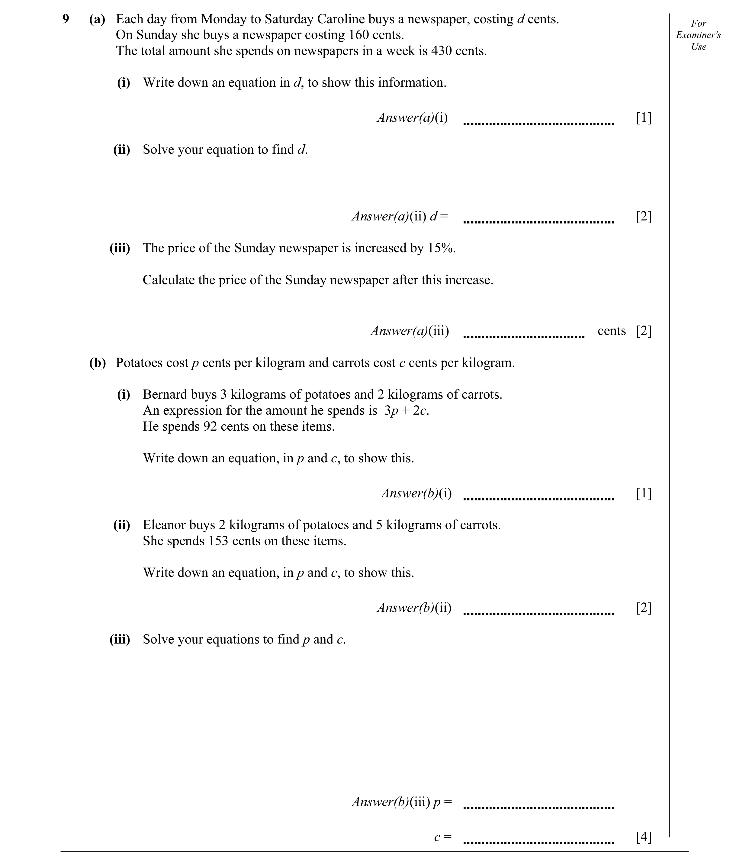 Question 6: (a) Each day from Monday to Saturday Caroline buys a newspaper, costing d cents. For On Sunday she buys a newspaper costing 160 cents. Exam…