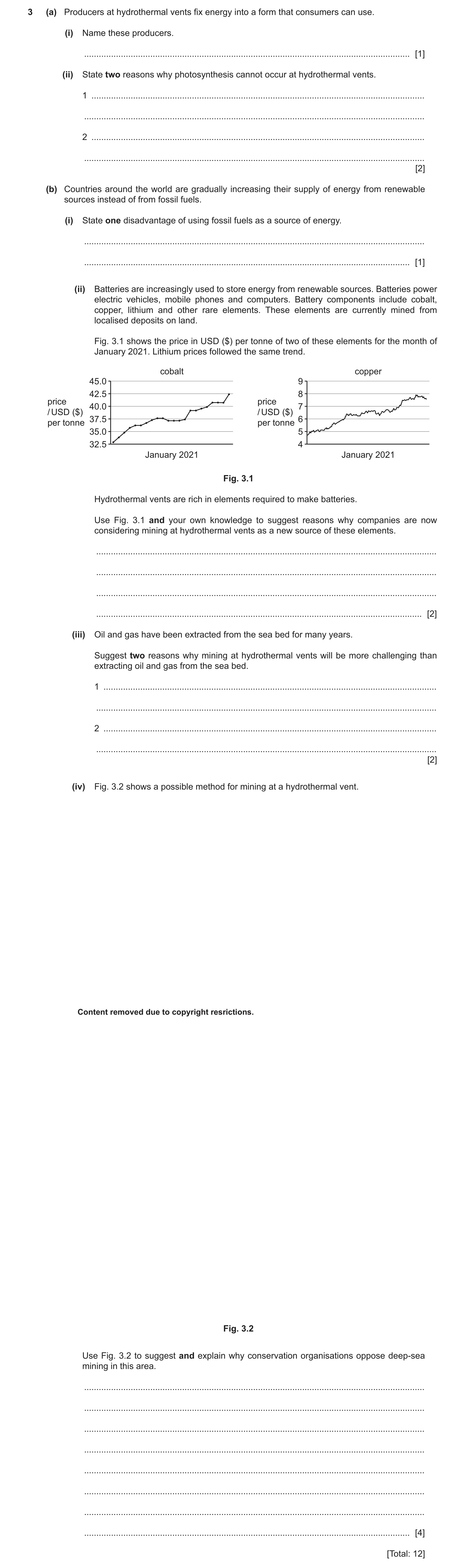Question 46: (a) Producers at hydrothermal vents fix energy into a form that consumers can use. (i) Name these producers. ..............................…