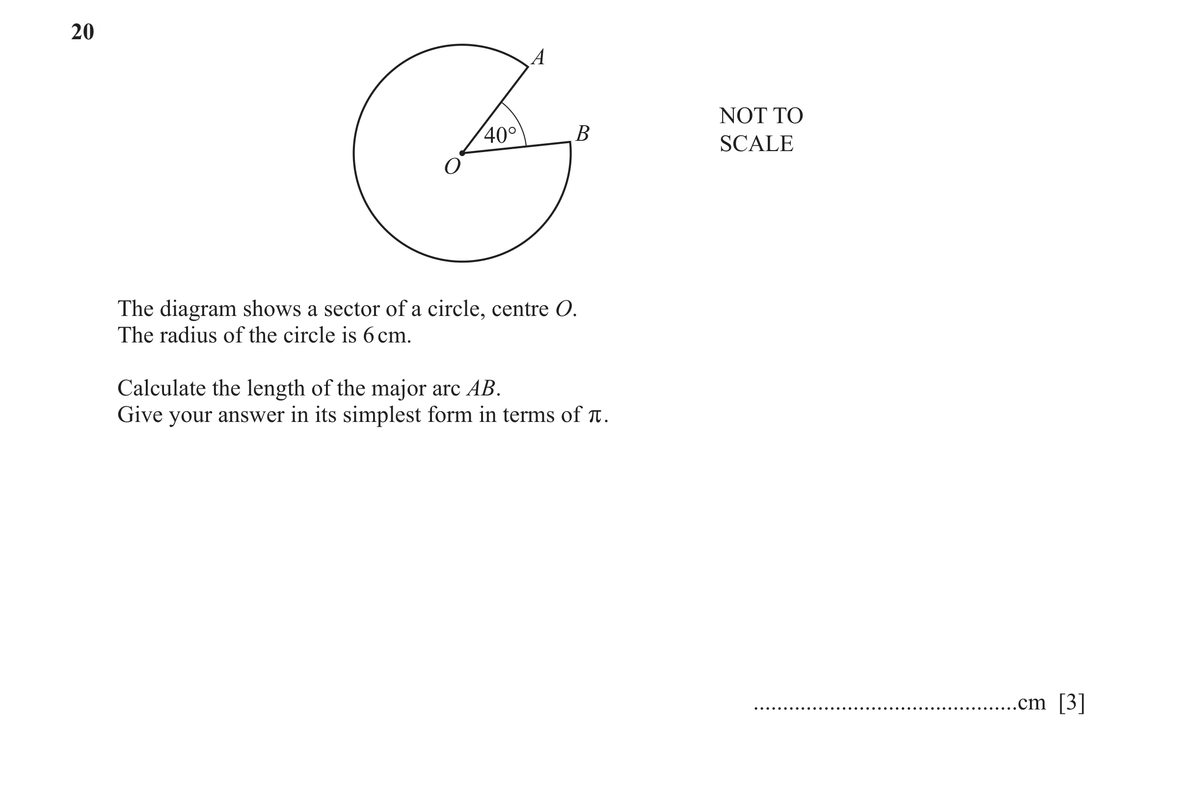 Question 49: A NOT TO 40° B SCALE O The diagram shows a sector of a circle, centre O. The radius of the circle is 6 cm. Calculate the length of the majo…