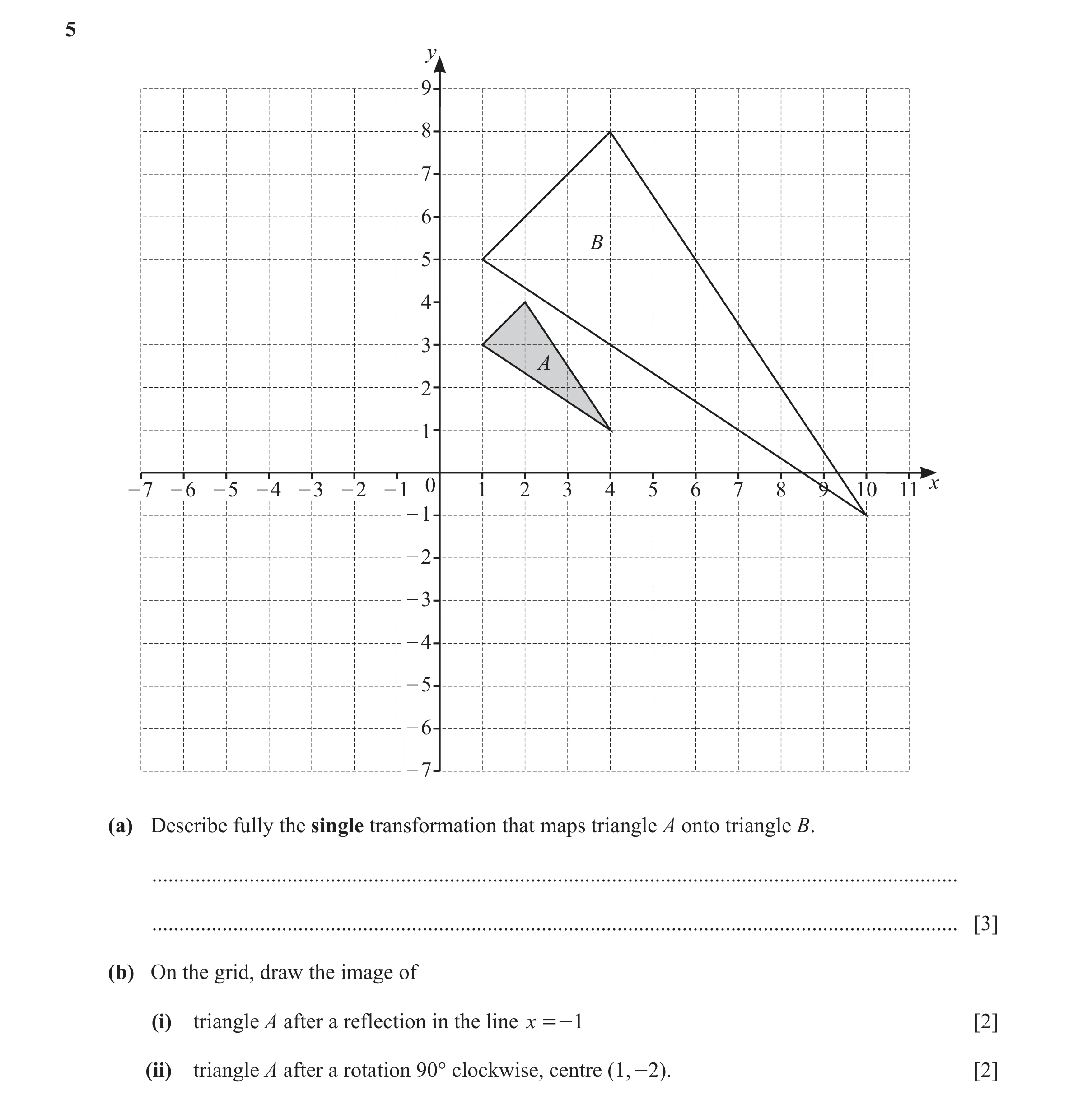 Question 36: y 9 8 7 6 B 5 4 3 A 2 1 – 7 – 6 – 5 – 4 – 3 – 2 – 1 0 1 2 3 4 5 6 7 8 9 10 11 x – 1 – 2 – 3 – 4 – 5 – 6 – 7 (a) Describe fully the single t…