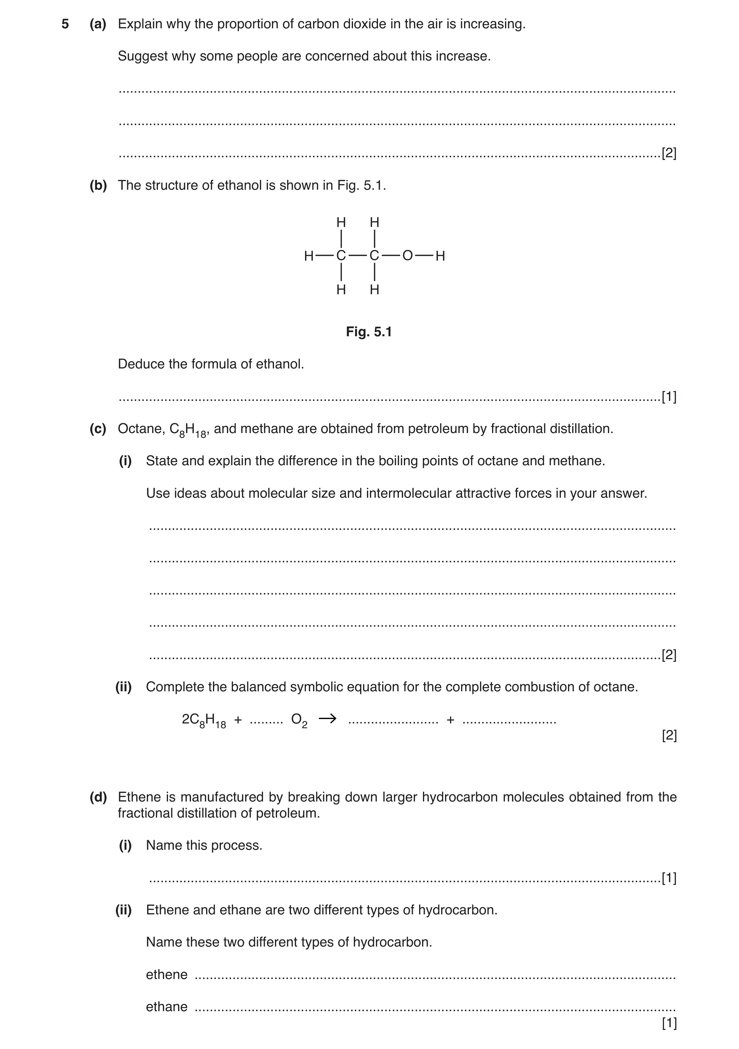 Question 3: (a) Explain why the proportion of carbon dioxide in the air is increasing. Suggest why some people are concerned about this increase. .....…