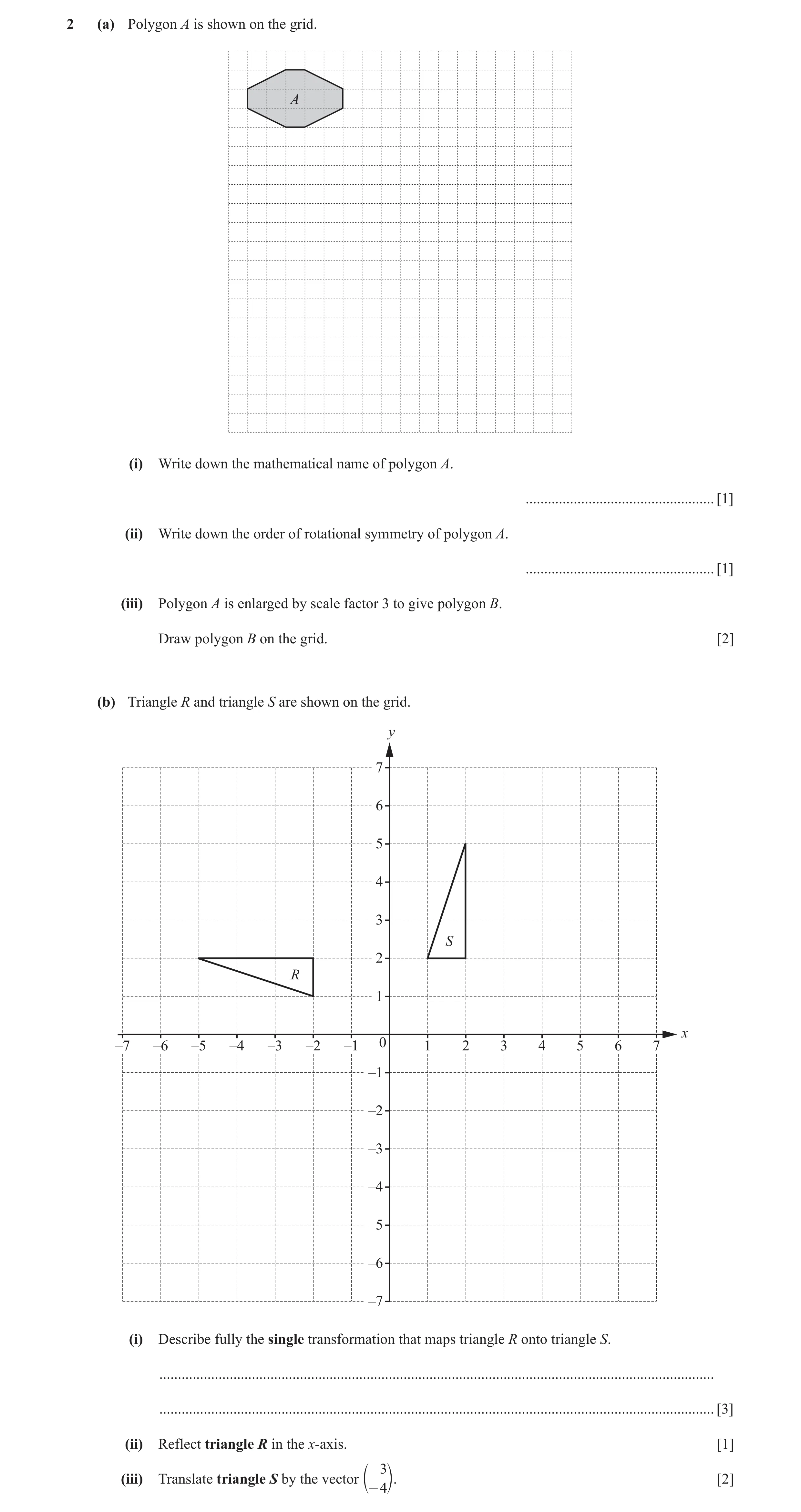 Question 27: (a) Polygon A is shown on the grid. A (i) Write down the mathematical name of polygon A. ..................................................…