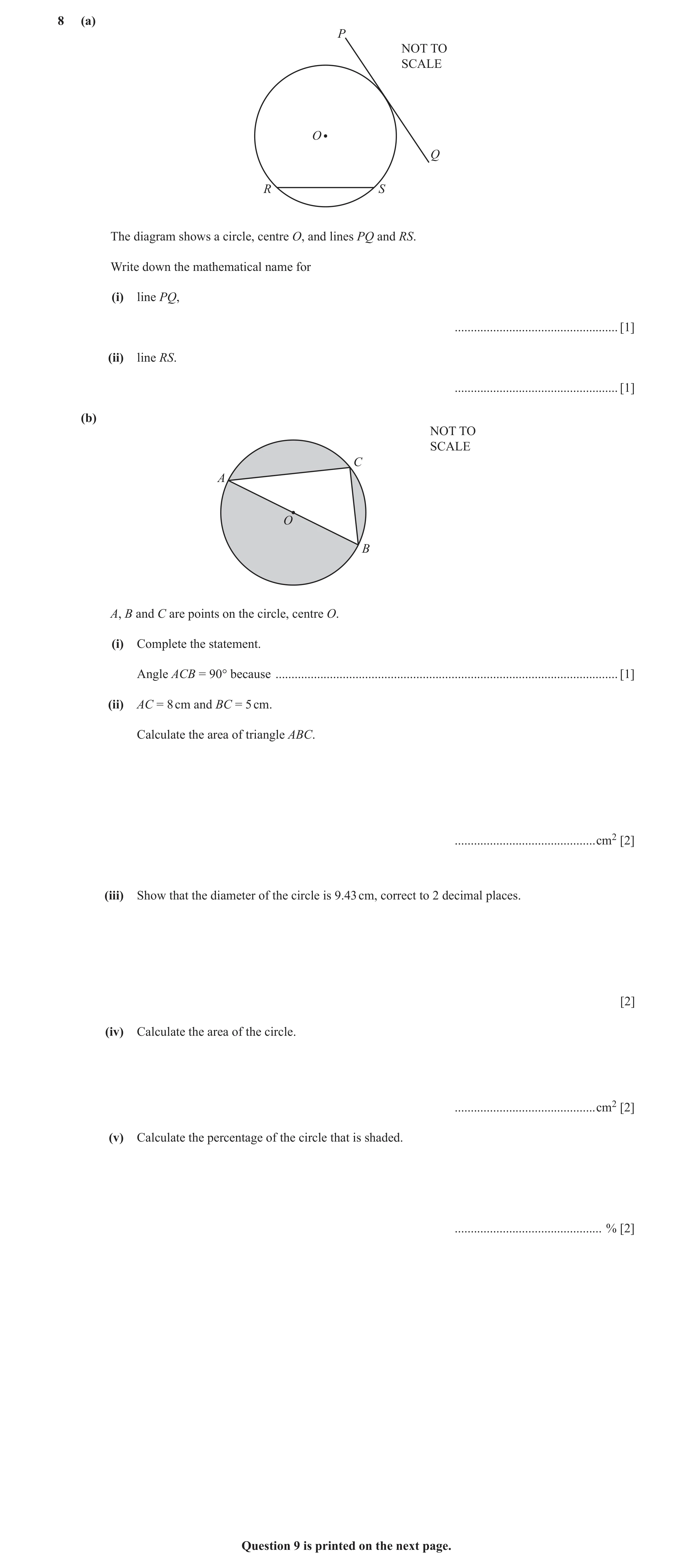 Question 28: (a) P NOT TO SCALE O Q R S The diagram shows a circle, centre O, and lines PQ and RS. Write down the mathematical name for (i) line PQ, ...…