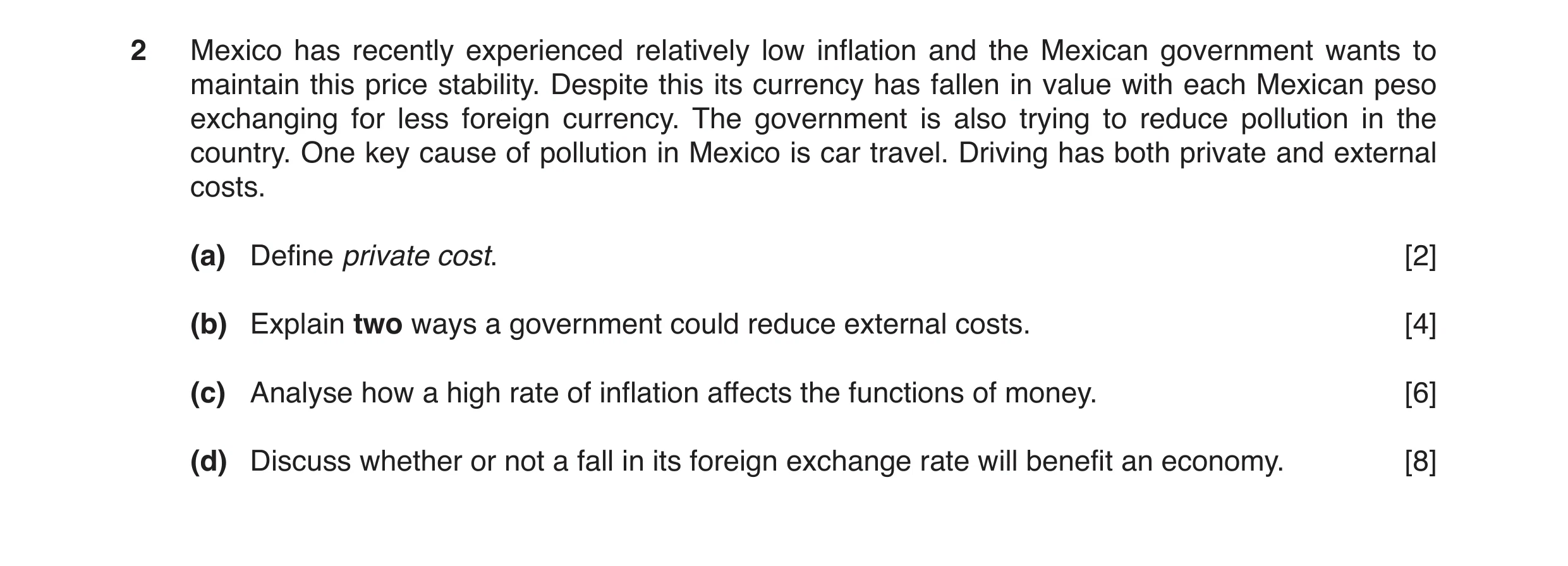 Question 13: Mexico has recently experienced relatively low inflation and the Mexican government wants to maintain this price stability. Despite this it…