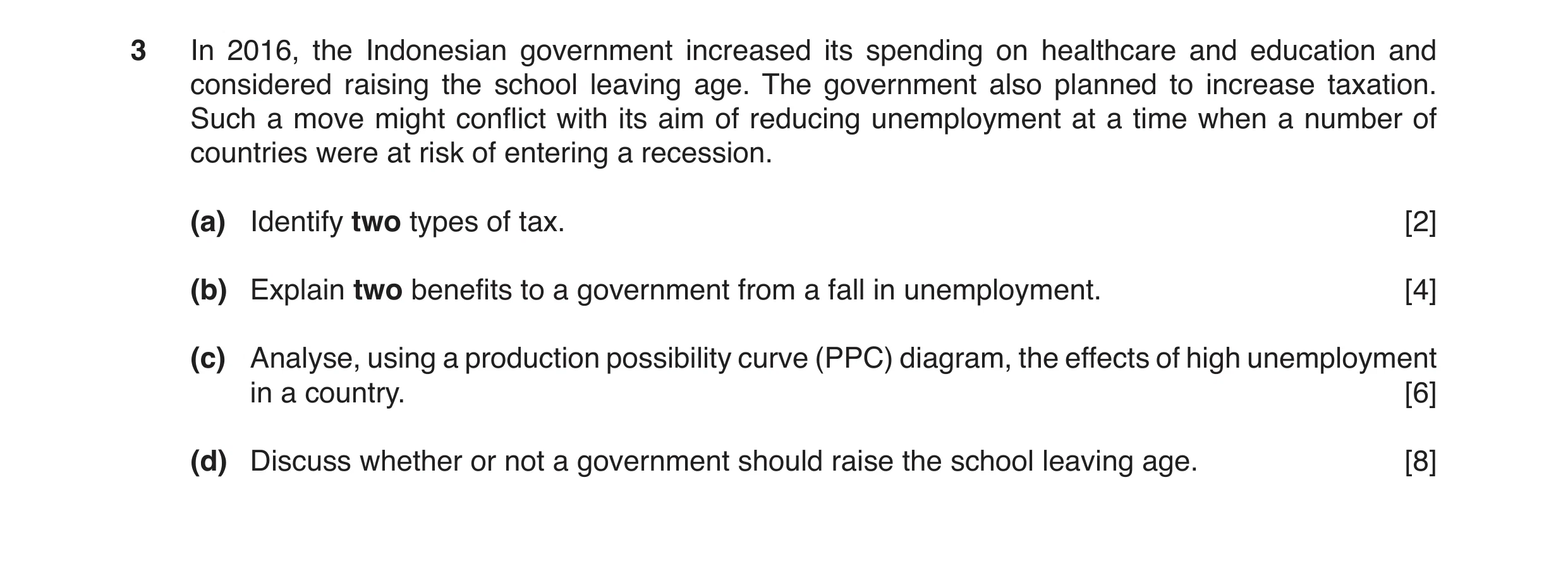 Question 8: In 2016, the Indonesian government increased its spending on healthcare and education and considered raising the school leaving age. The go…