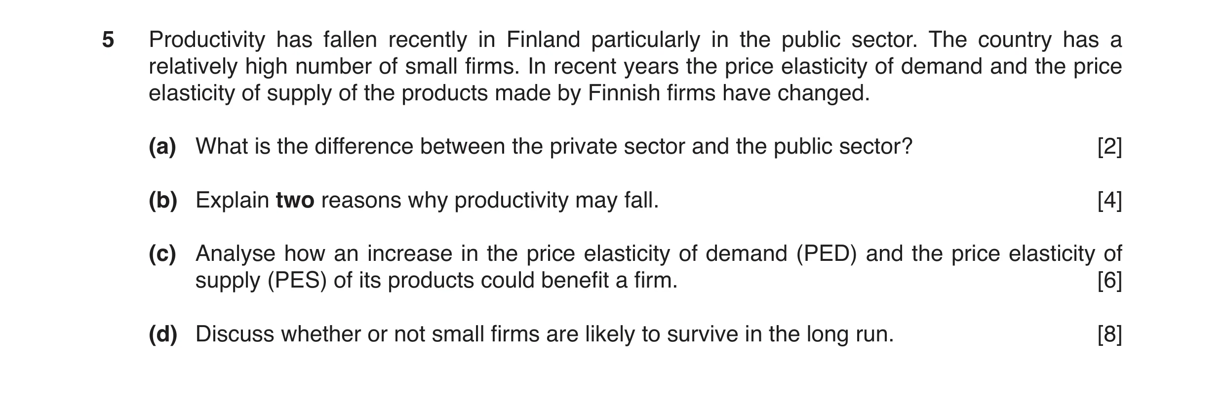 Question 11: Productivity has fallen recently in Finland particularly in the public sector. The country has a relatively high number of small firms. In …