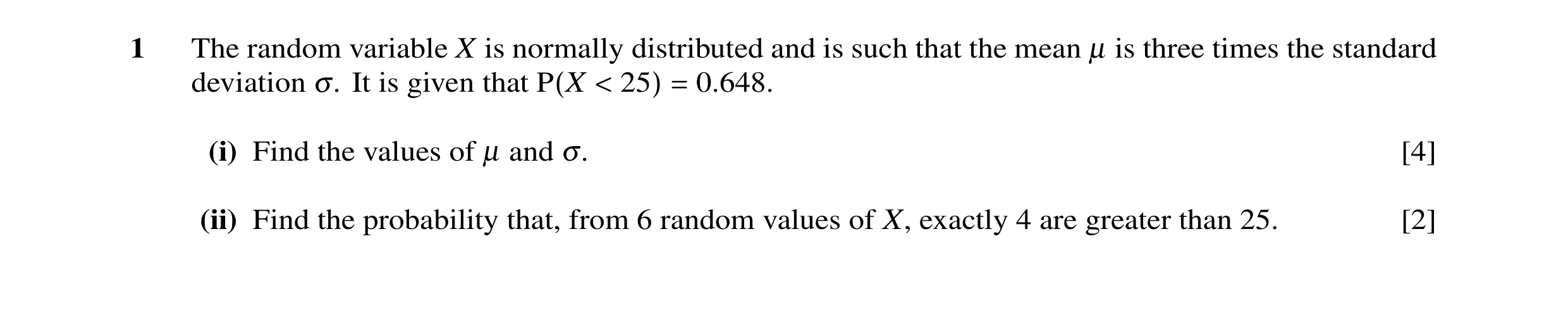 Question 16: The random variable X is normally distributed and is such that the mean µ is three times the standard deviation σ. It is given that P(X < 2…
