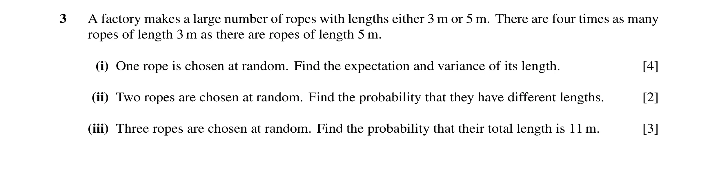 Question 19: A factory makes a large number of ropes with lengths either 3 m or 5 m. There are four times as many ropes of length 3 m as there are ropes…