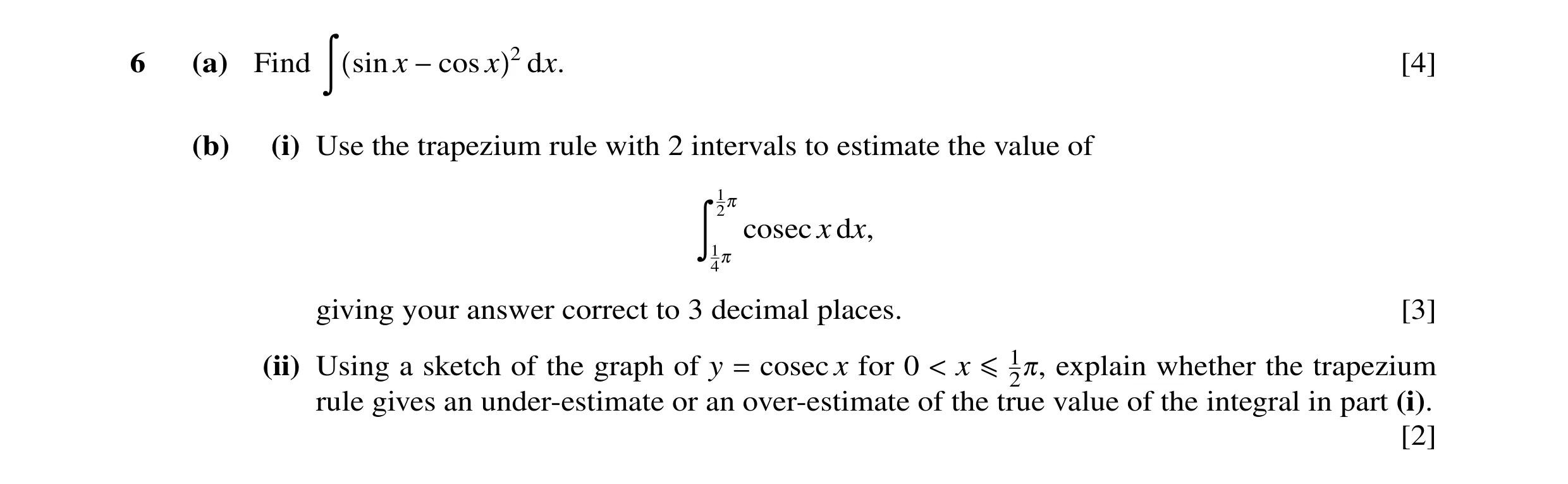 Question 44: (a) Find sin x x 2 dx. [4] Ó −cos (b) (i) Use the trapezium rule with 2 intervals to estimate the value of 1 20 cosec x dx, 1 Ó 40 giving y…